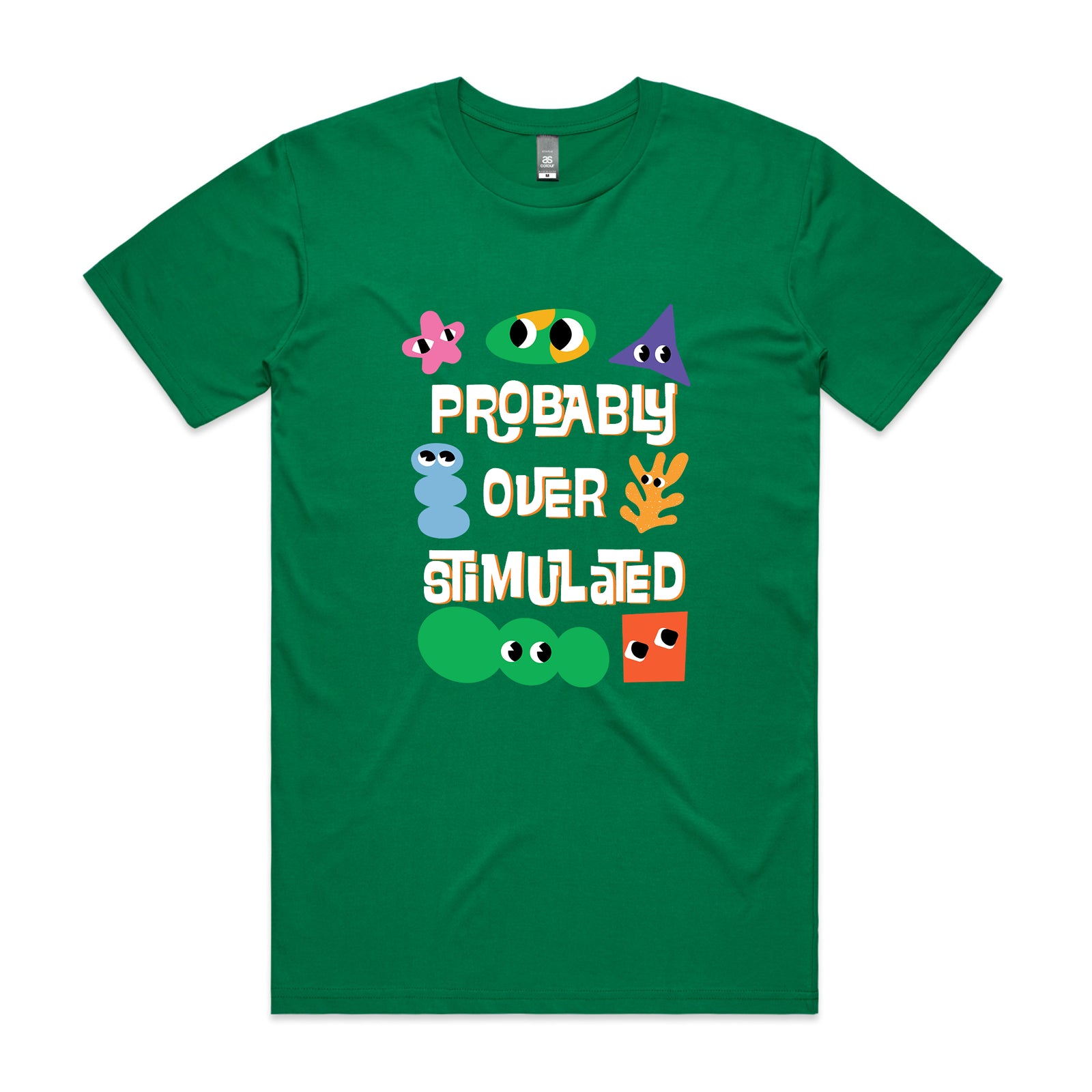 Probably Overstimulated Tee