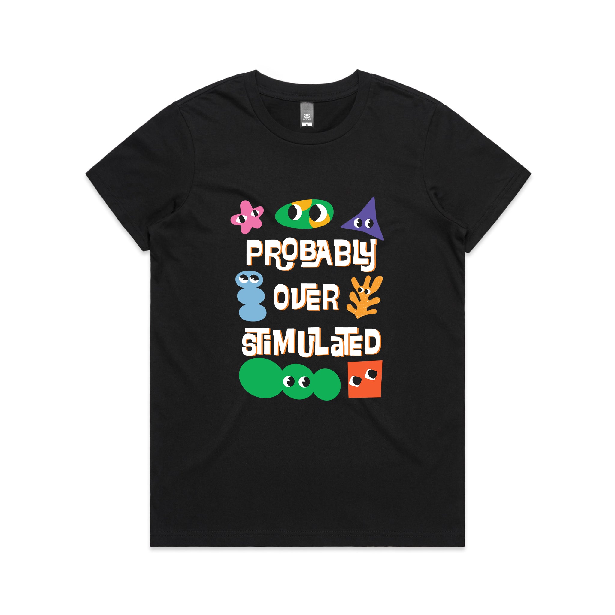 Probably Overstimulated Tee