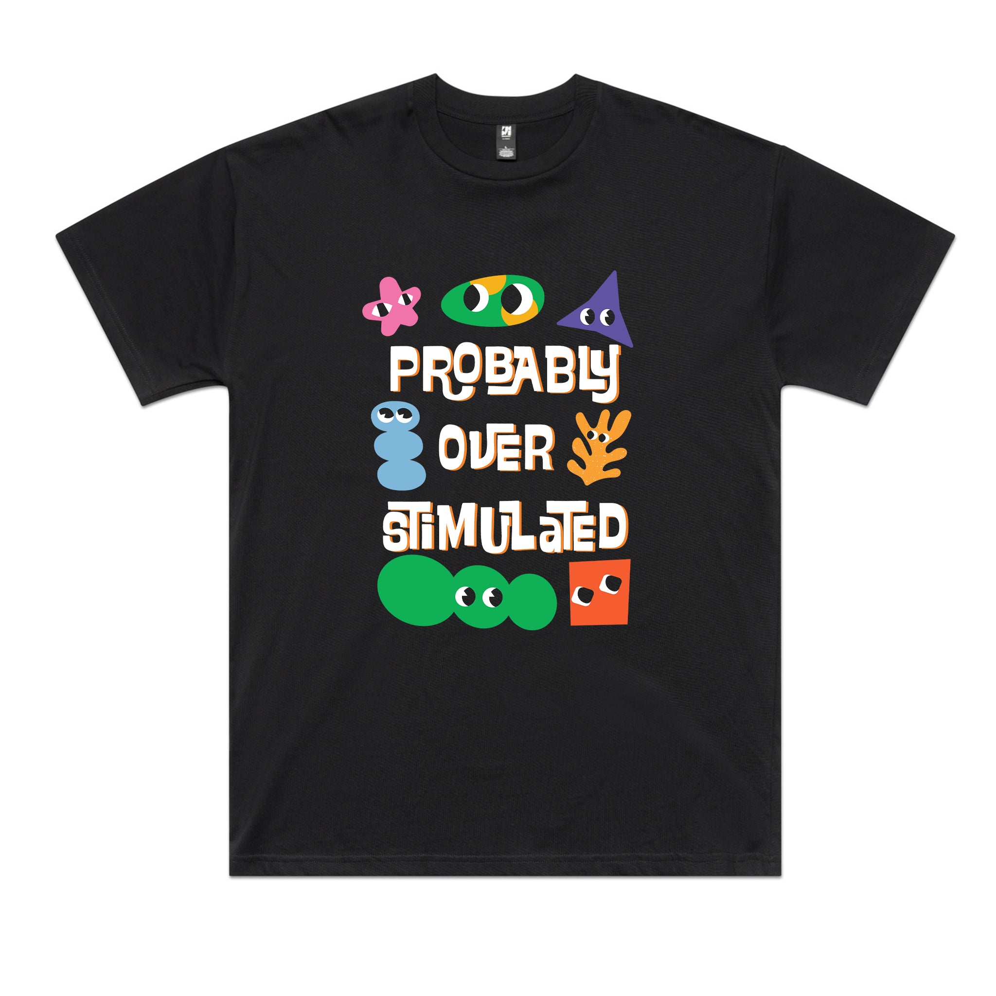 Probably Overstimulated Tee