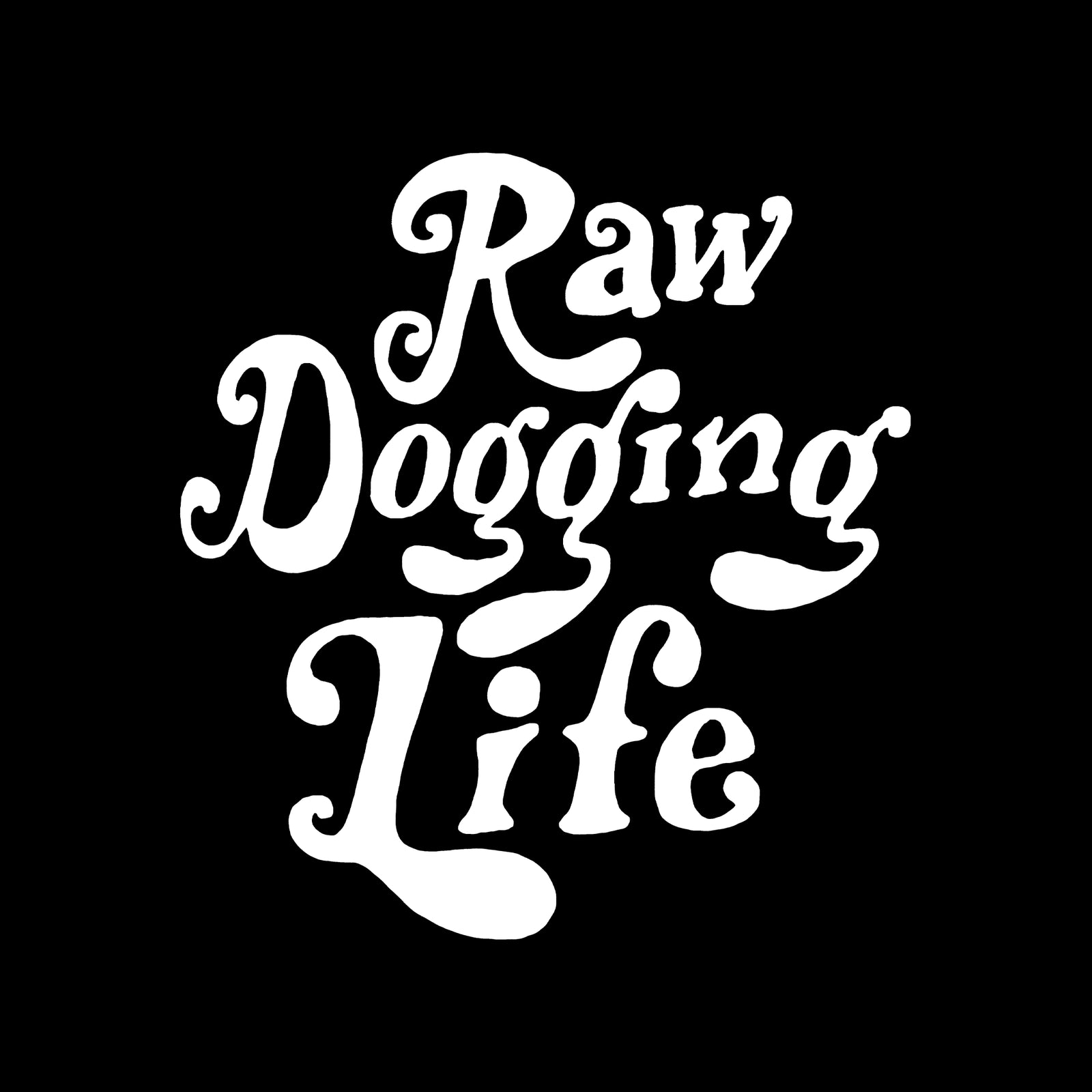 Raw Dogging Life Jumper