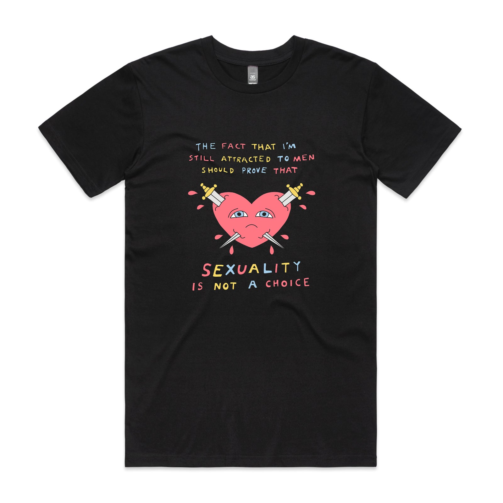 Sexuality Is Not A Choice Tee
