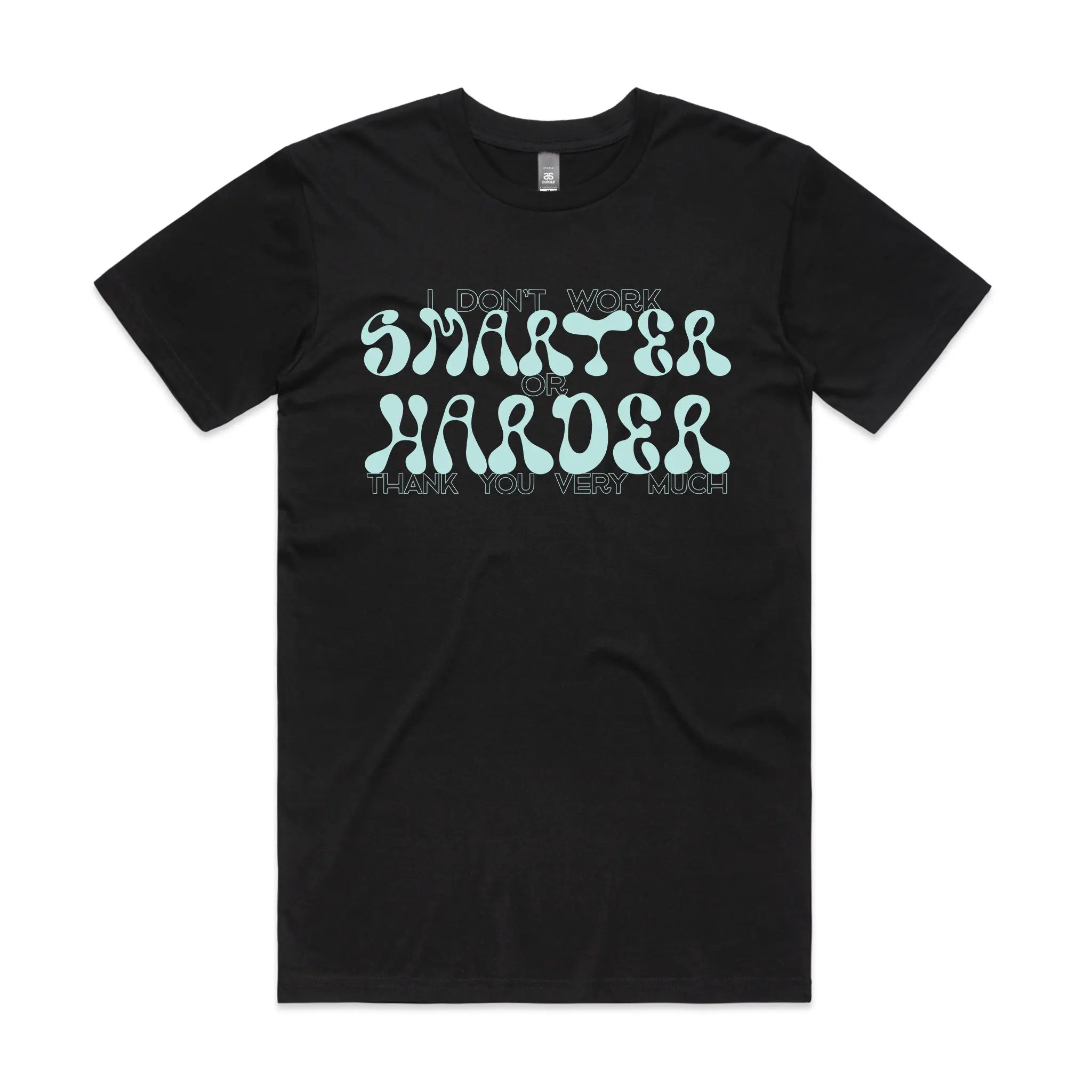 Smarter Or Harder Tee