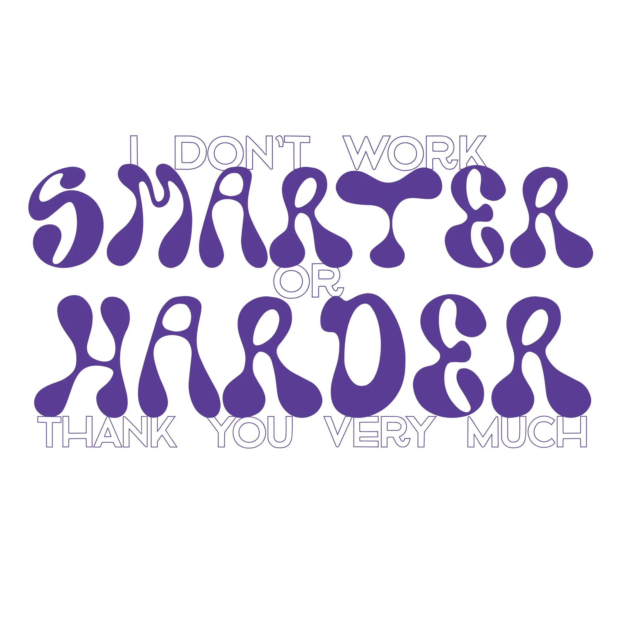 Smarter Or Harder Tee