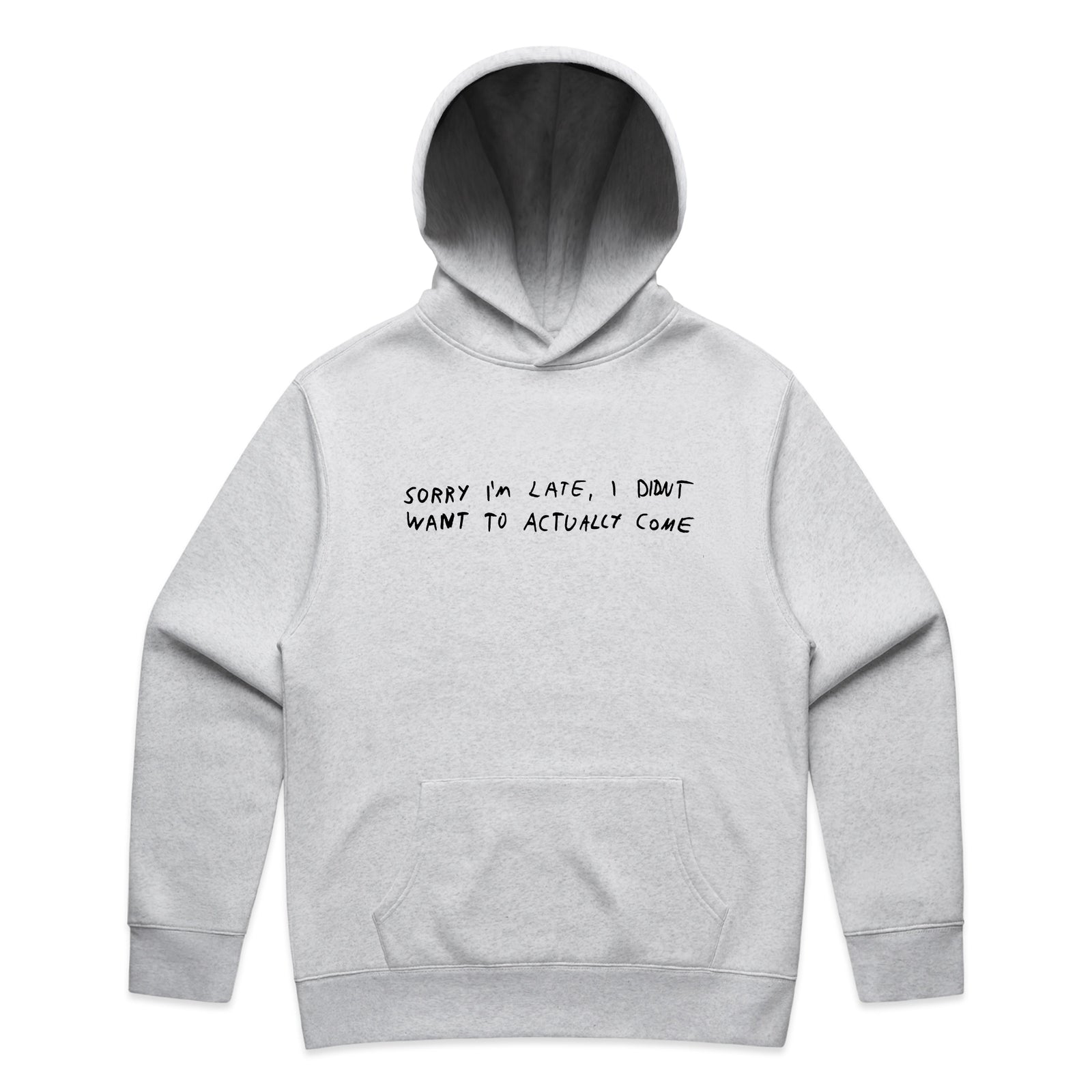 Sorry I'm Late Hoodie