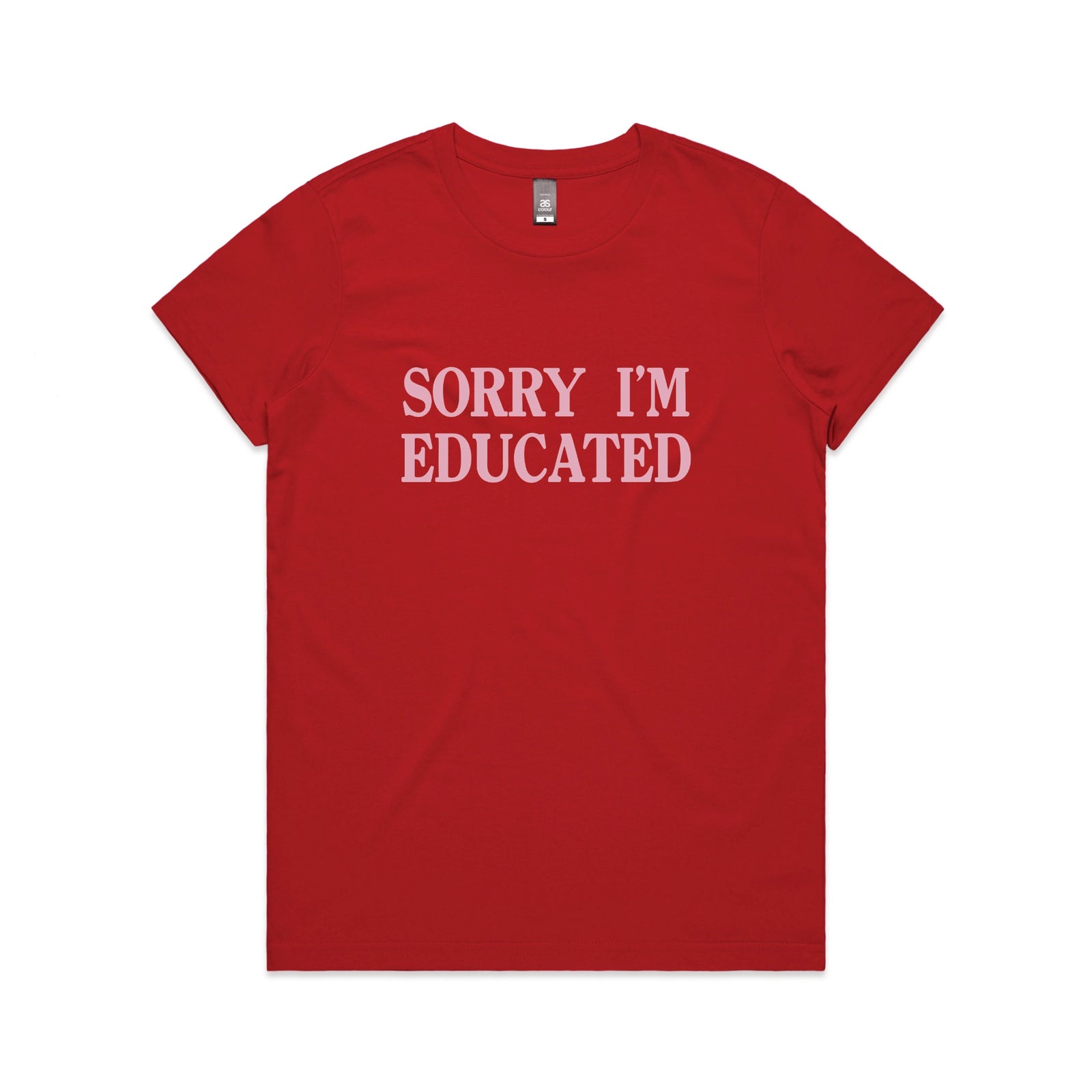 Red fitted womens t-shirt with Sorry I'm Educated graphic by Lonely Kids Club
