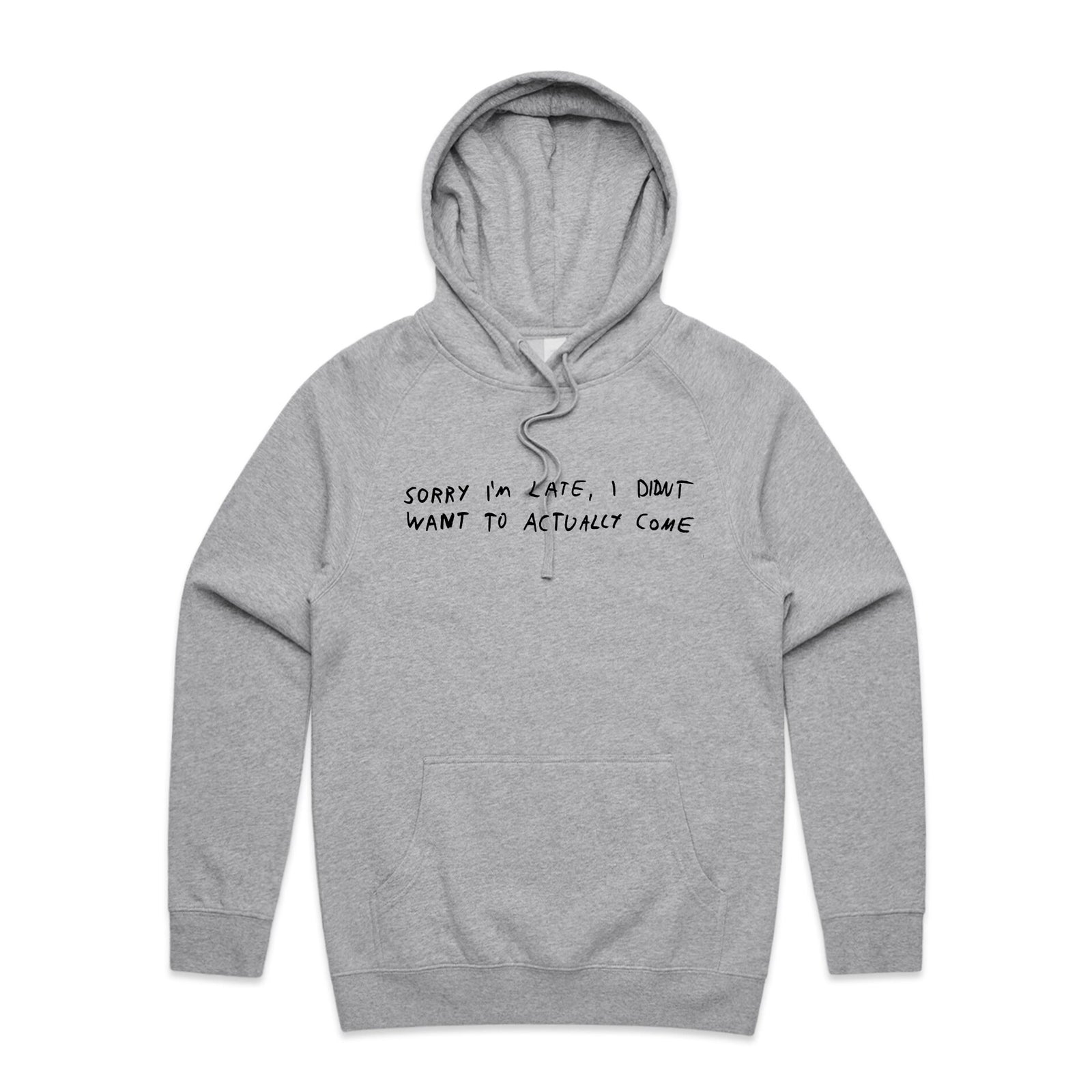 Sorry I'm Late Hoodie