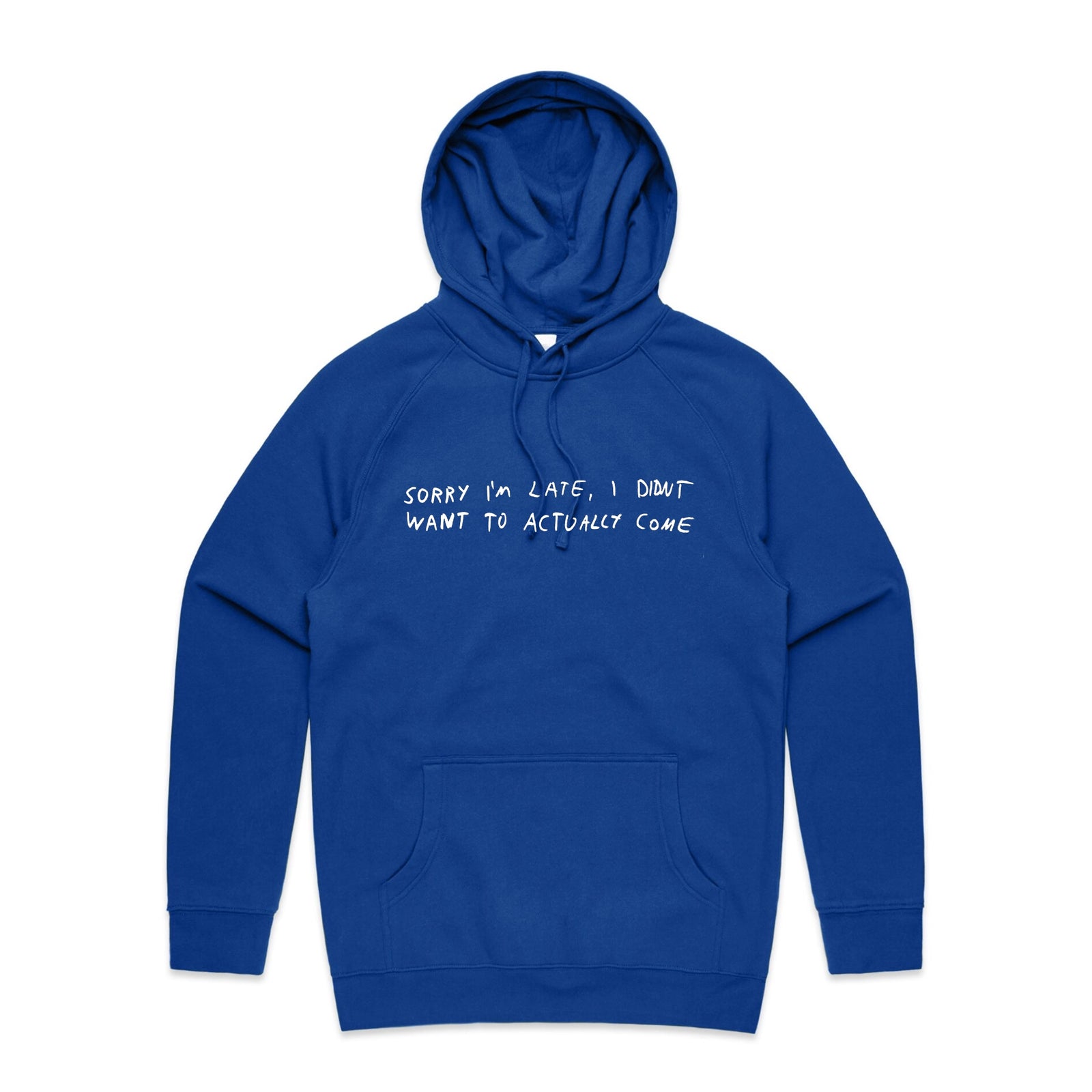 Sorry I'm Late Hoodie
