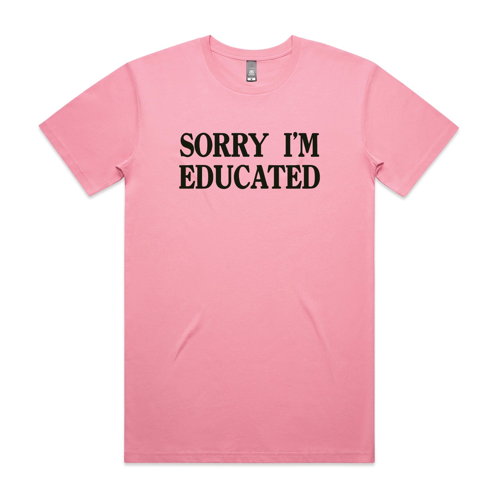 Bubblegum unisex t-shirt with Sorry I'm Educated graphic by Lonely Kids Club