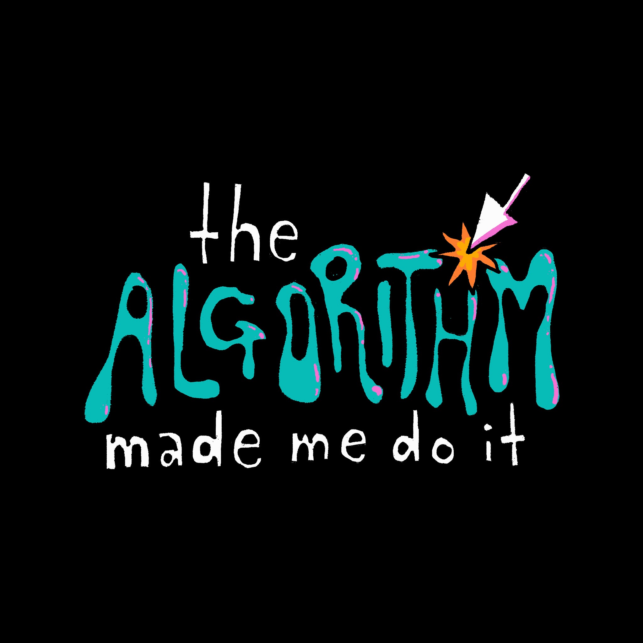 The Algorithm Made Me Do It Tee