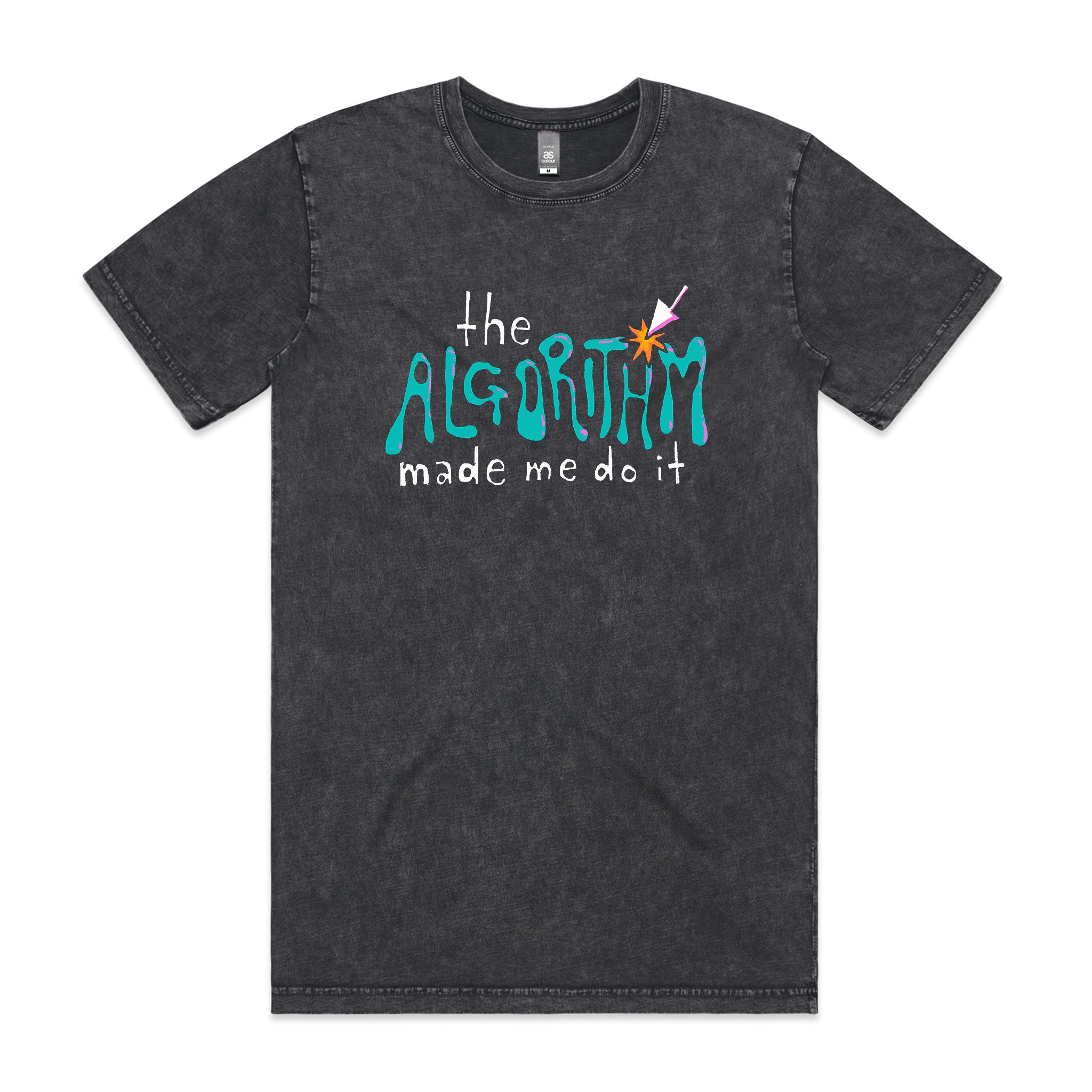 The Algorithm Made Me Do It Tee