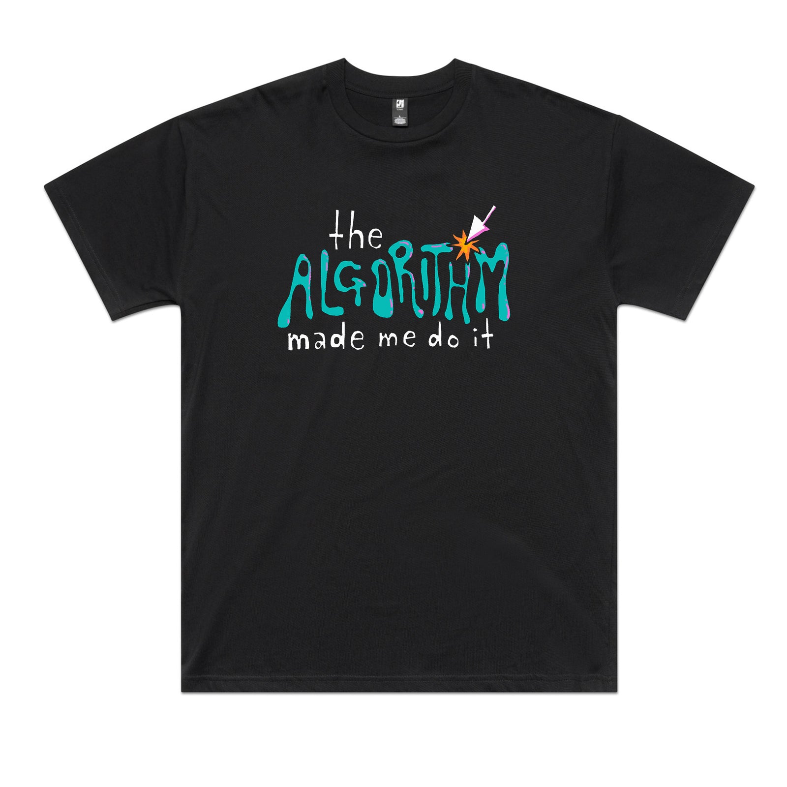 The Algorithm Made Me Do It Tee