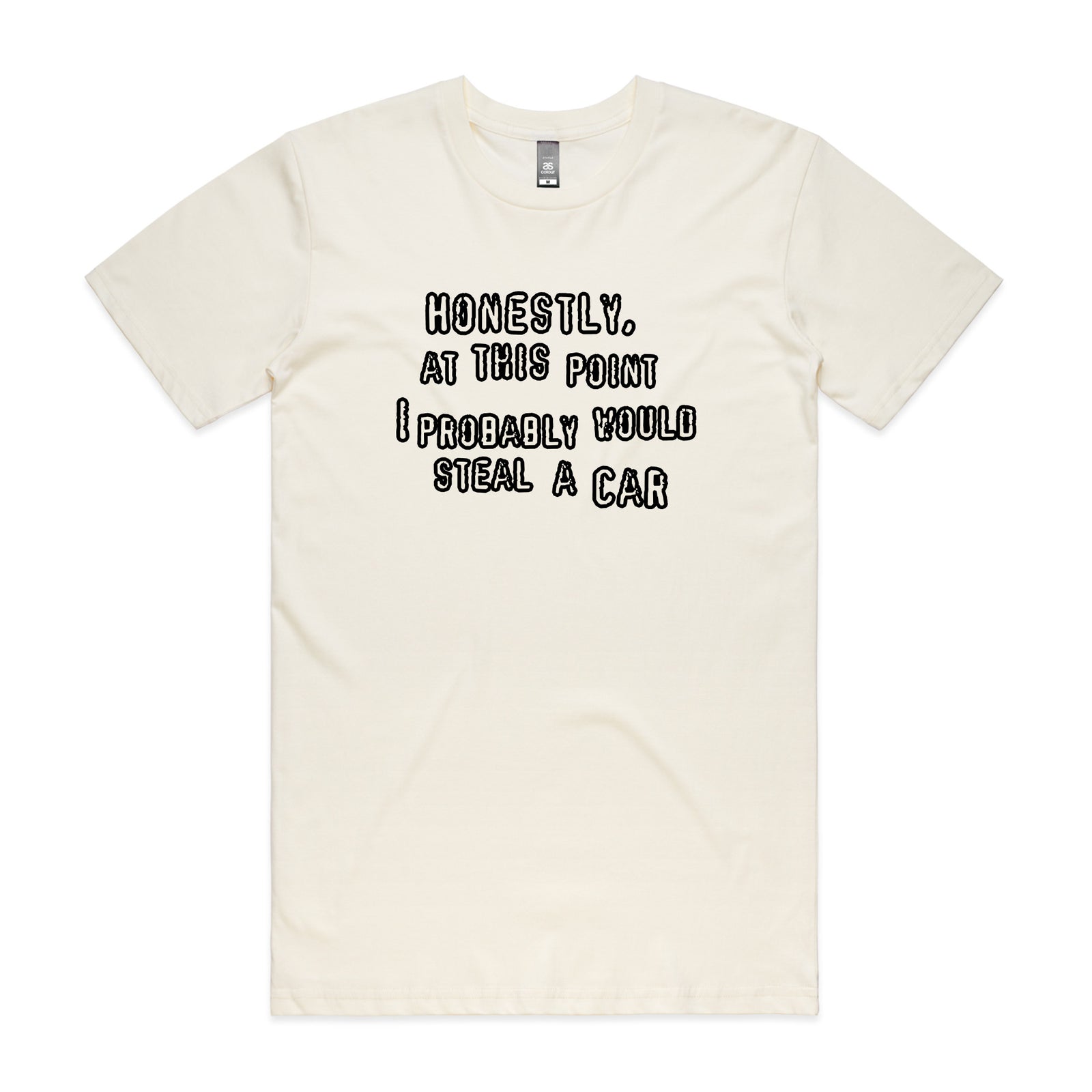 Would Steal A Car Tee