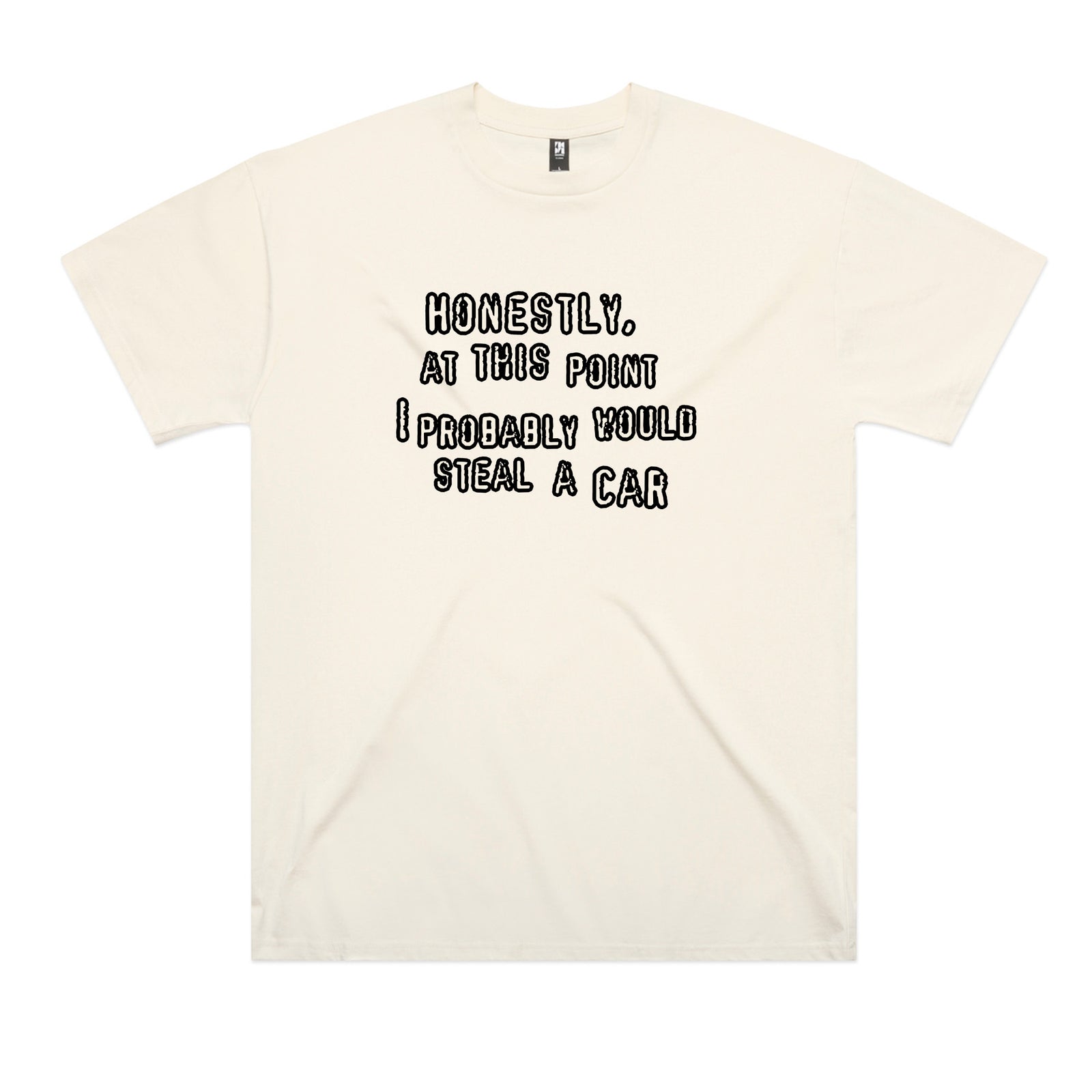 Would Steal A Car Tee