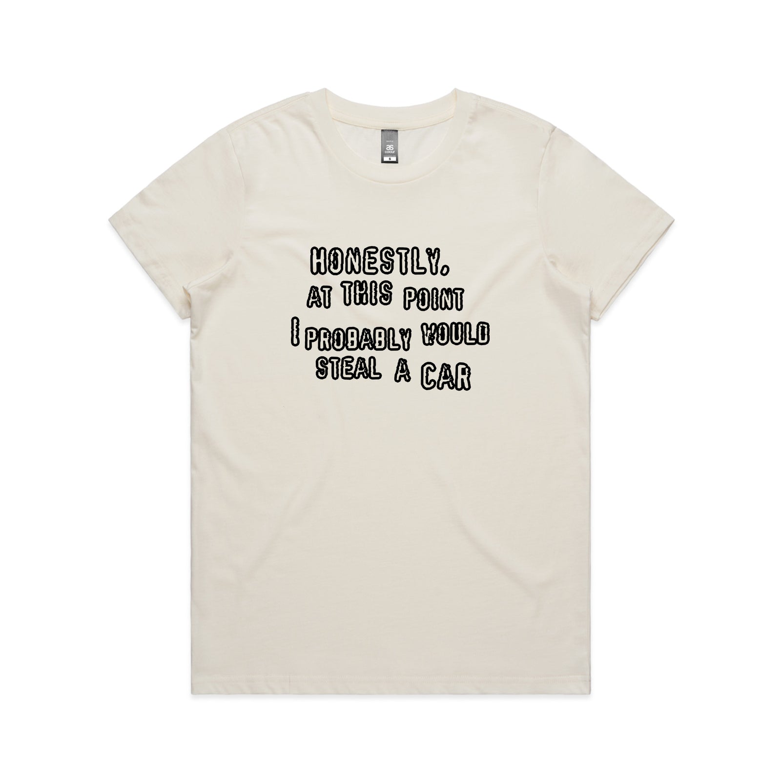 Would Steal A Car Tee