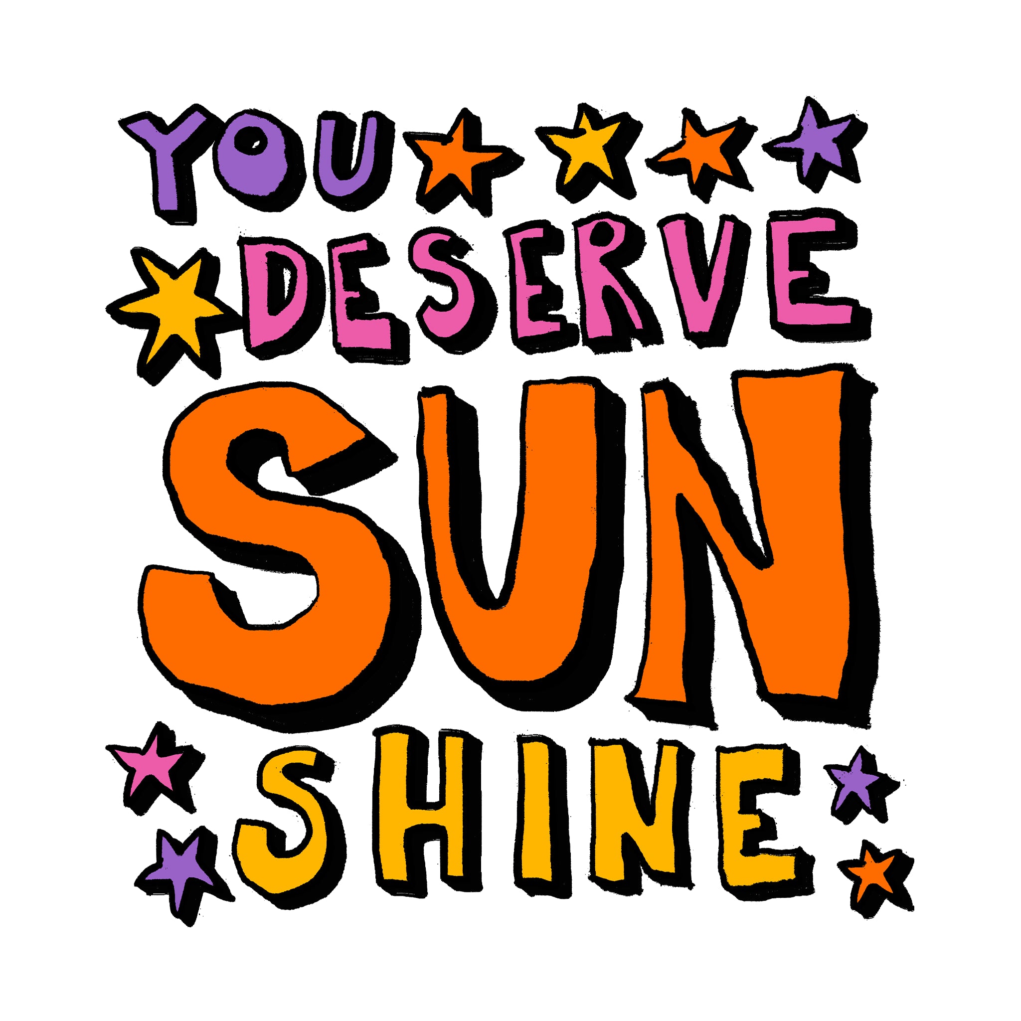 You Deserve Sunshine Tee