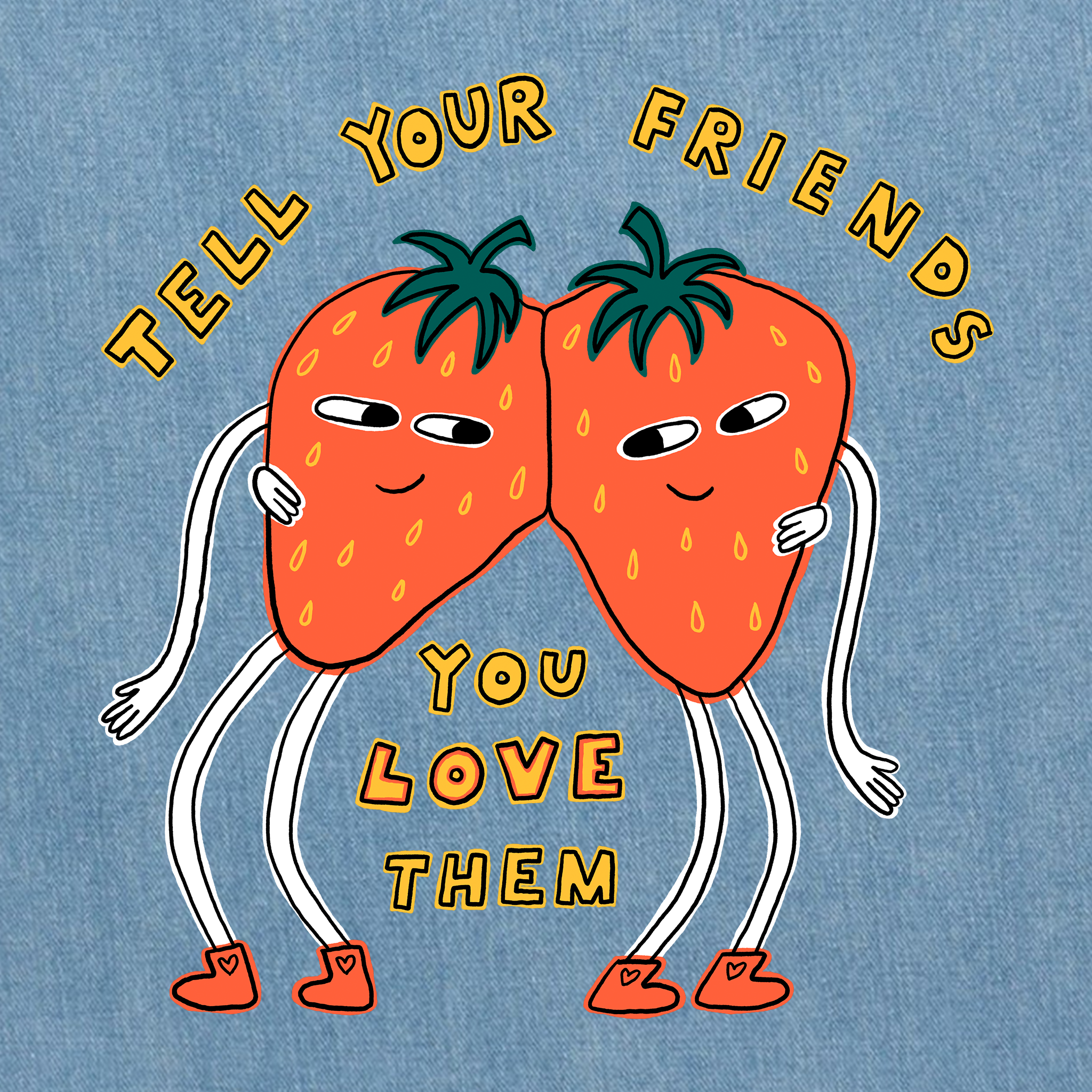 Tell Your Friends Tote