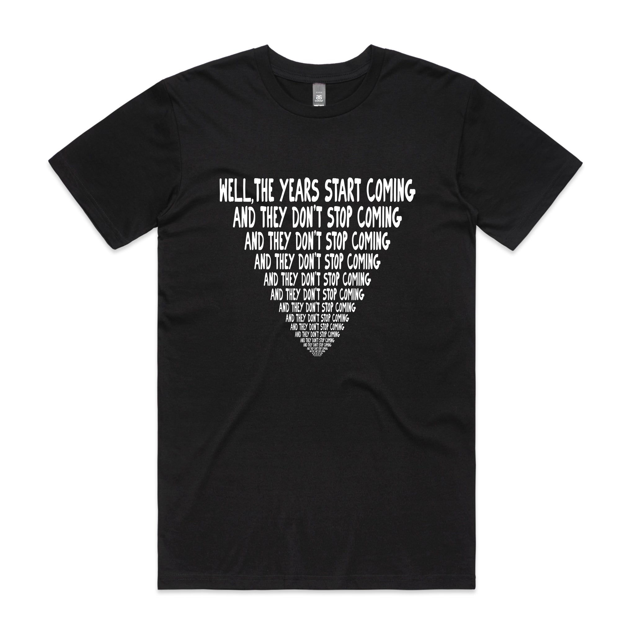 They Don't Stop Coming Tee