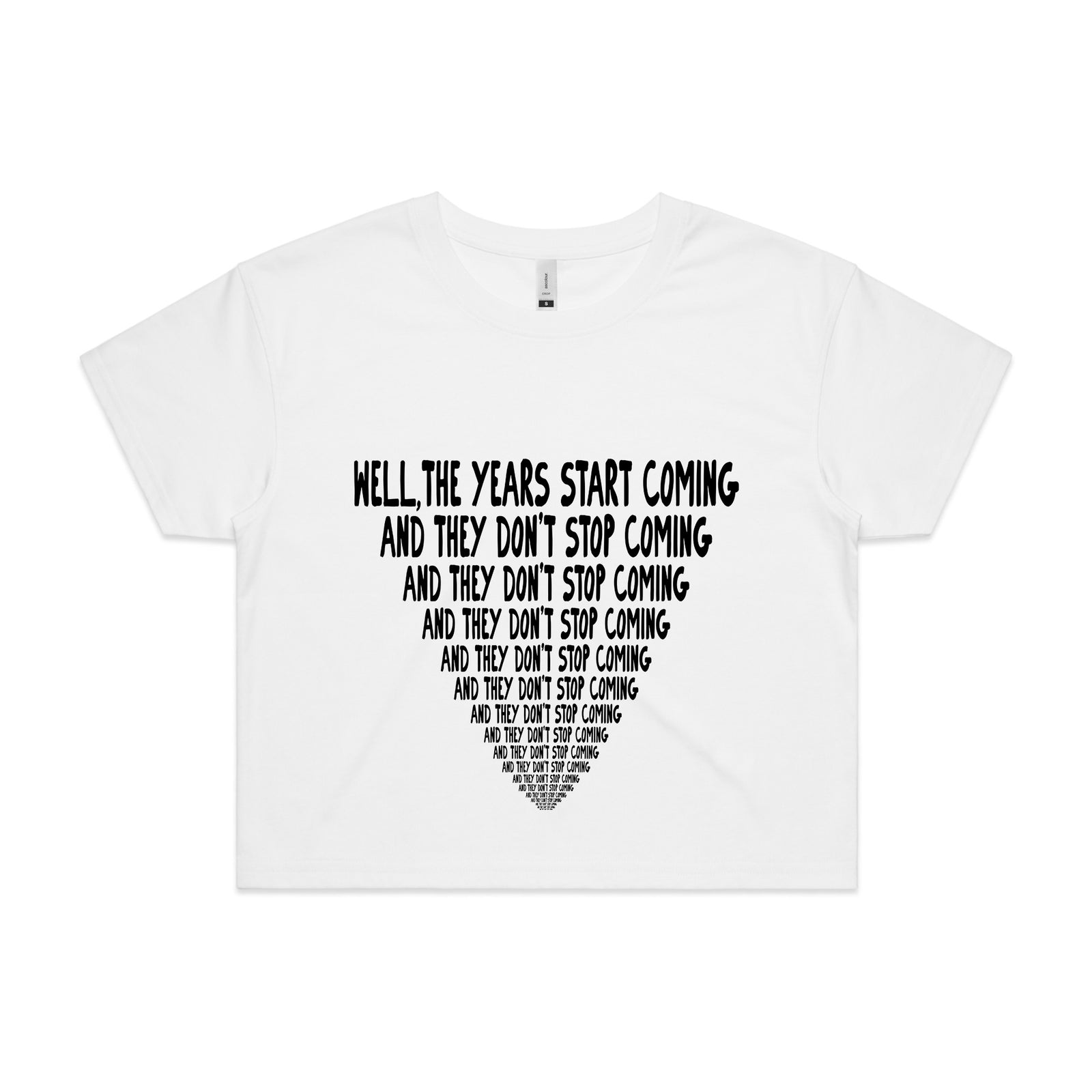 They Don't Stop Coming Tee