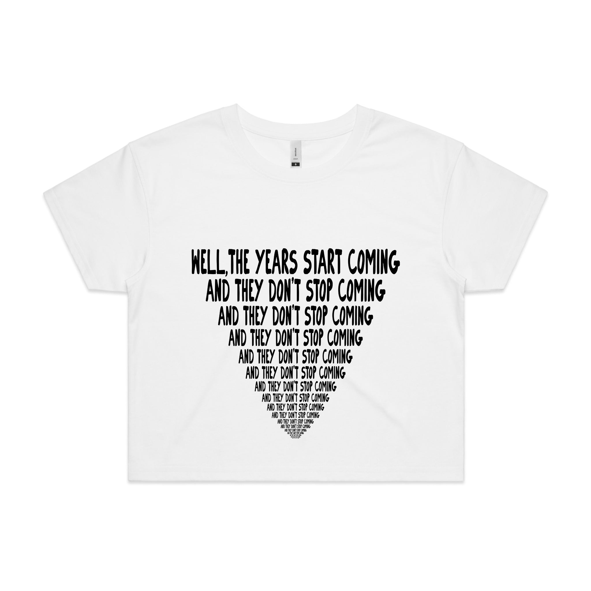 They Don't Stop Coming Tee