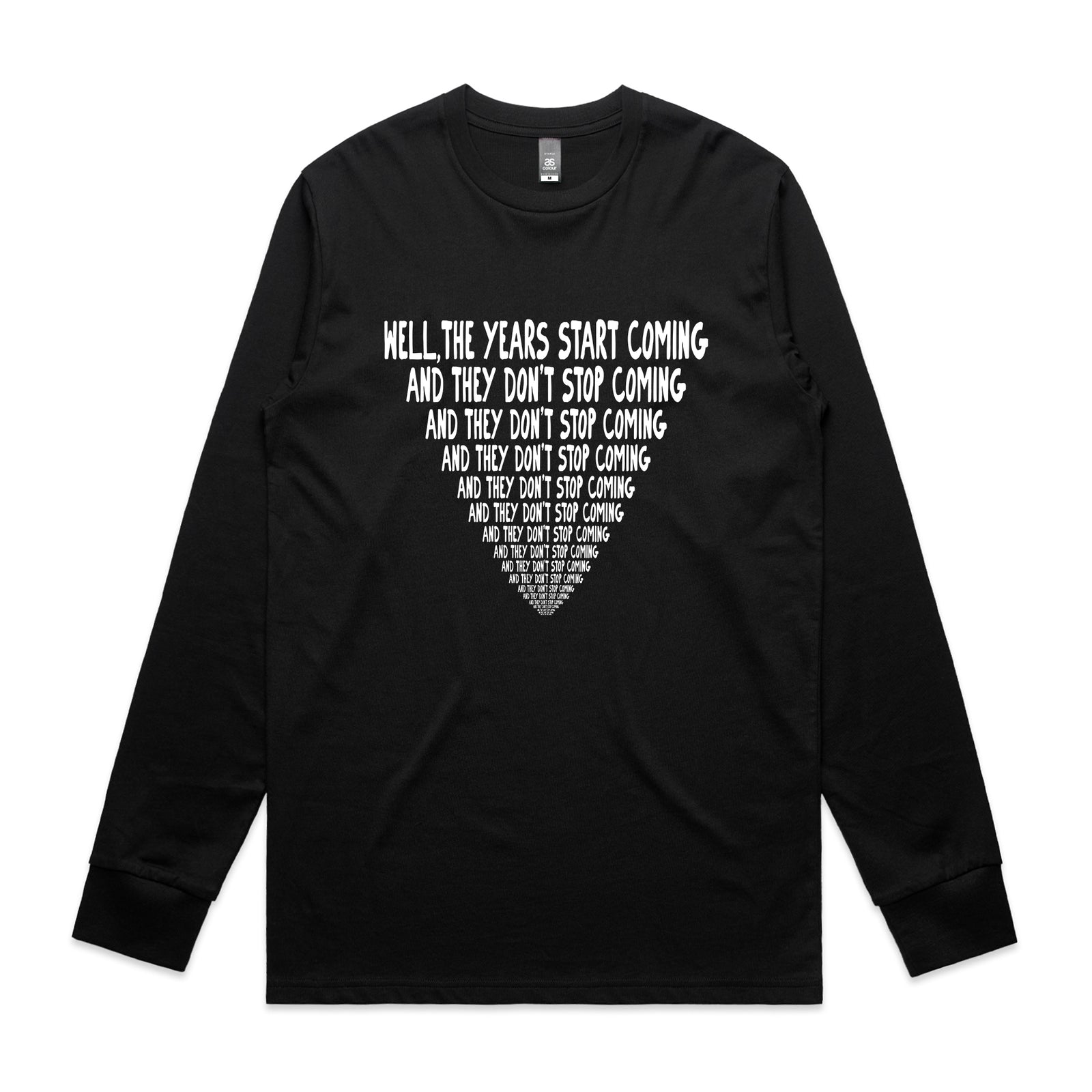 They Don't Stop Coming Tee