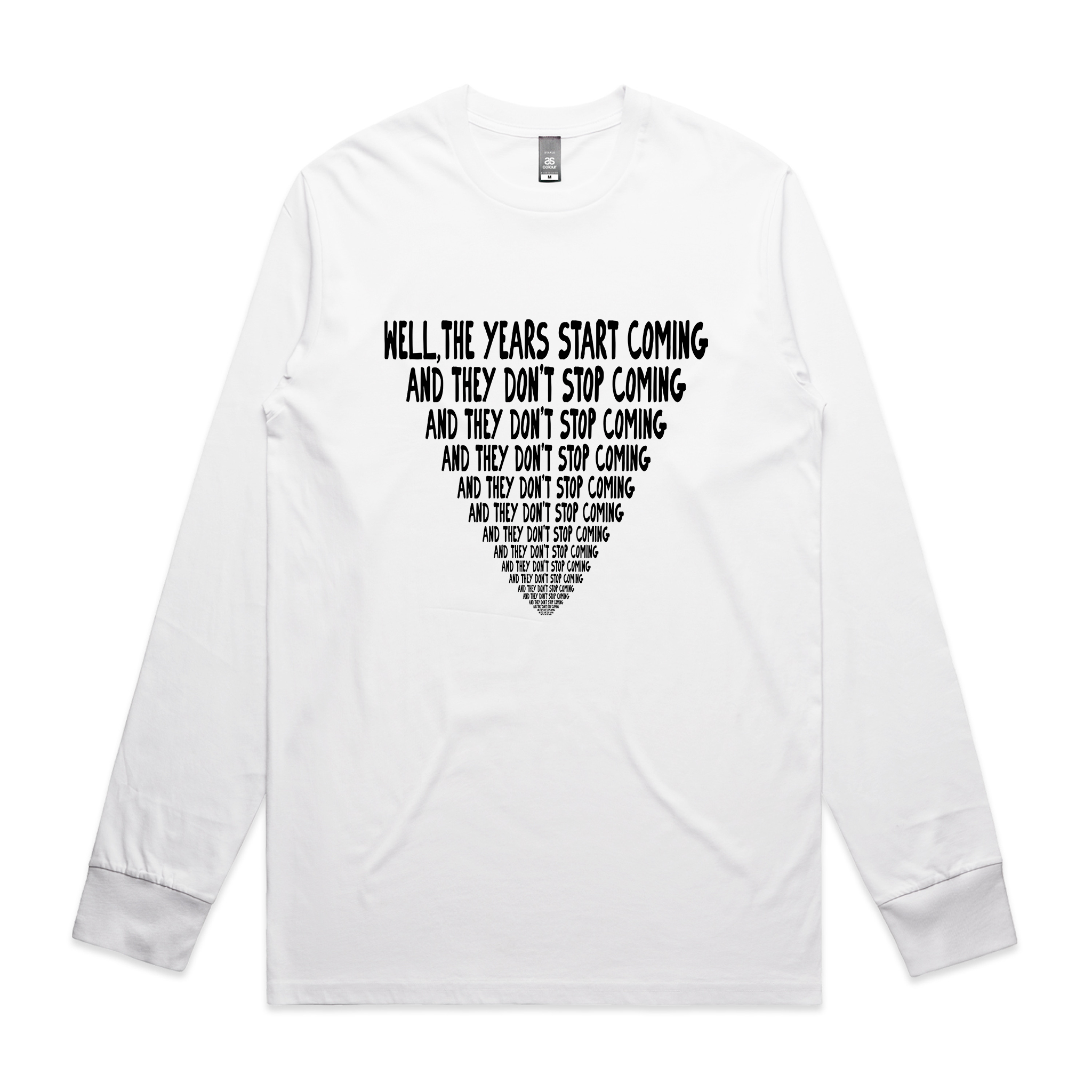 They Don't Stop Coming Tee