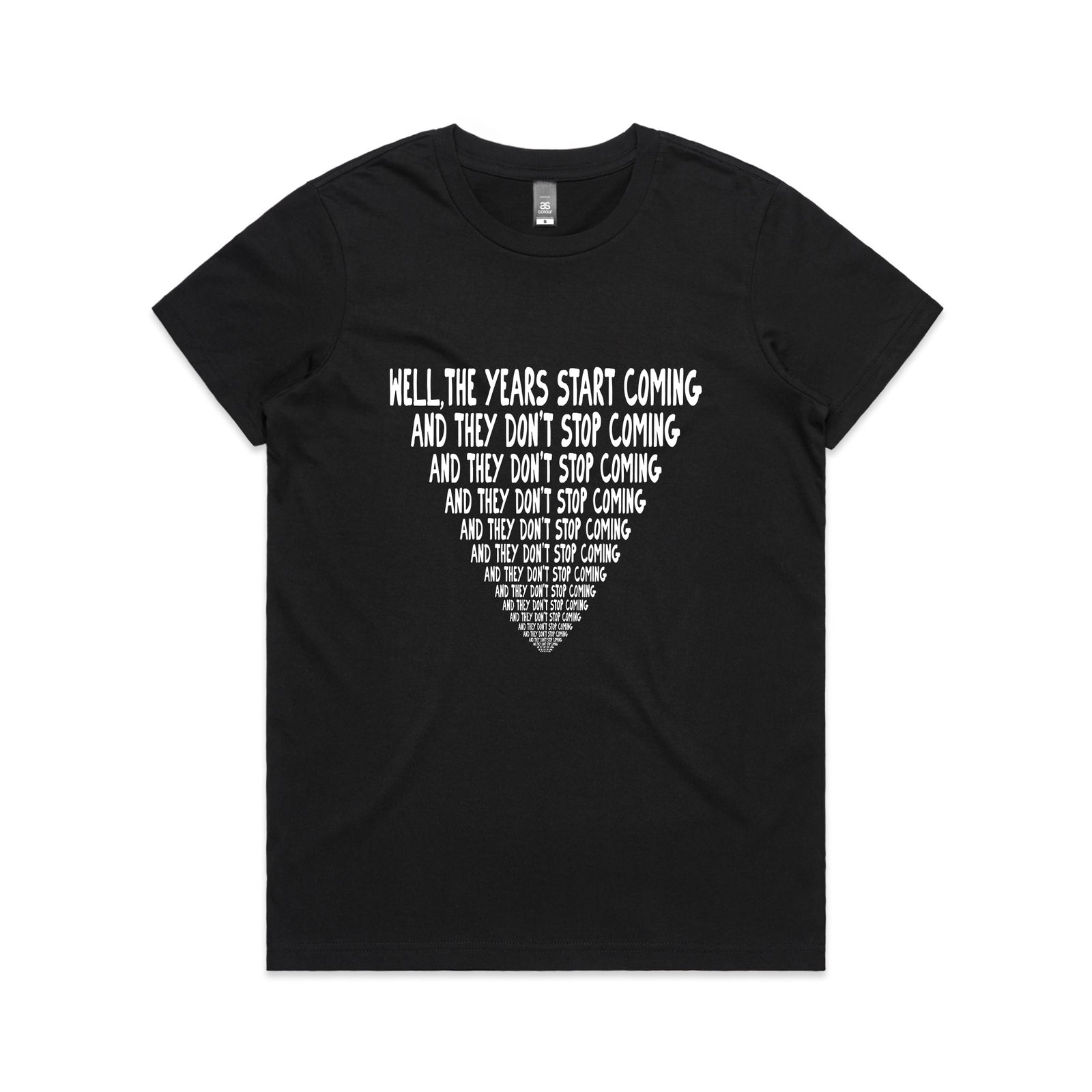 They Don't Stop Coming Tee