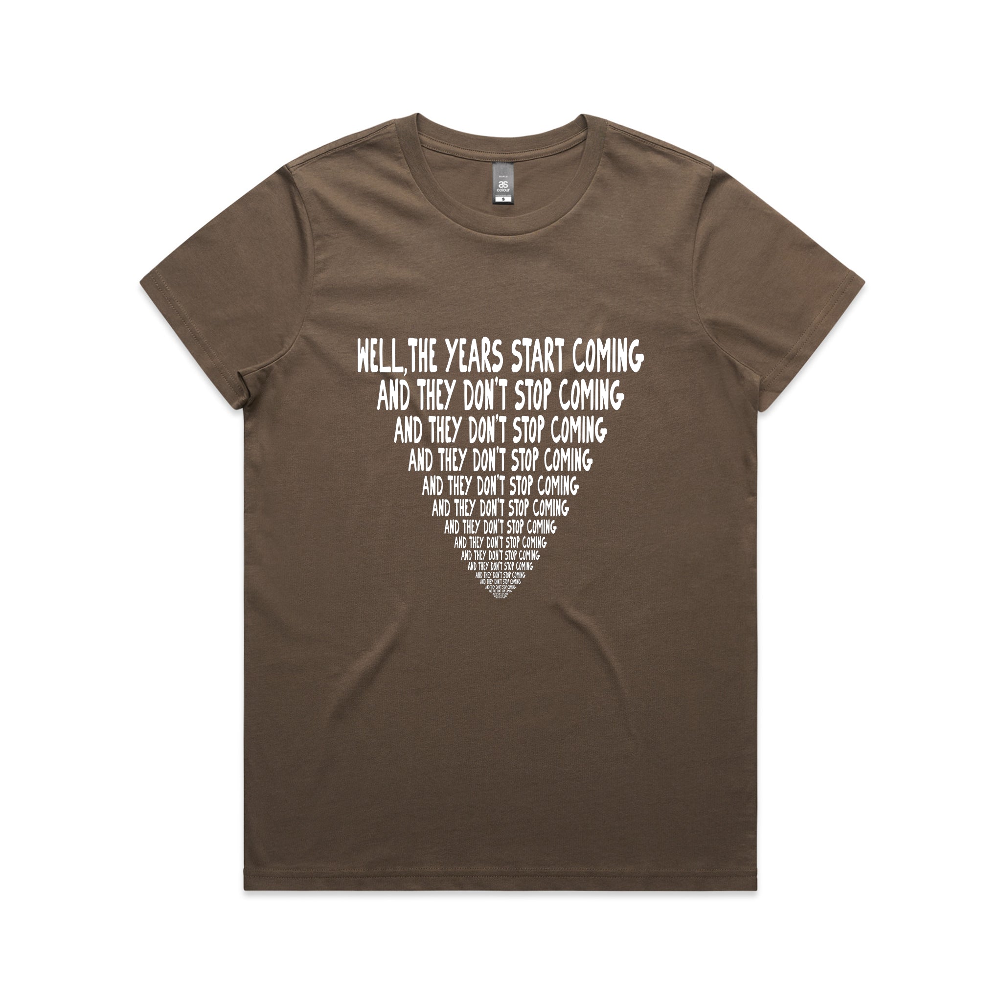 They Don't Stop Coming Tee