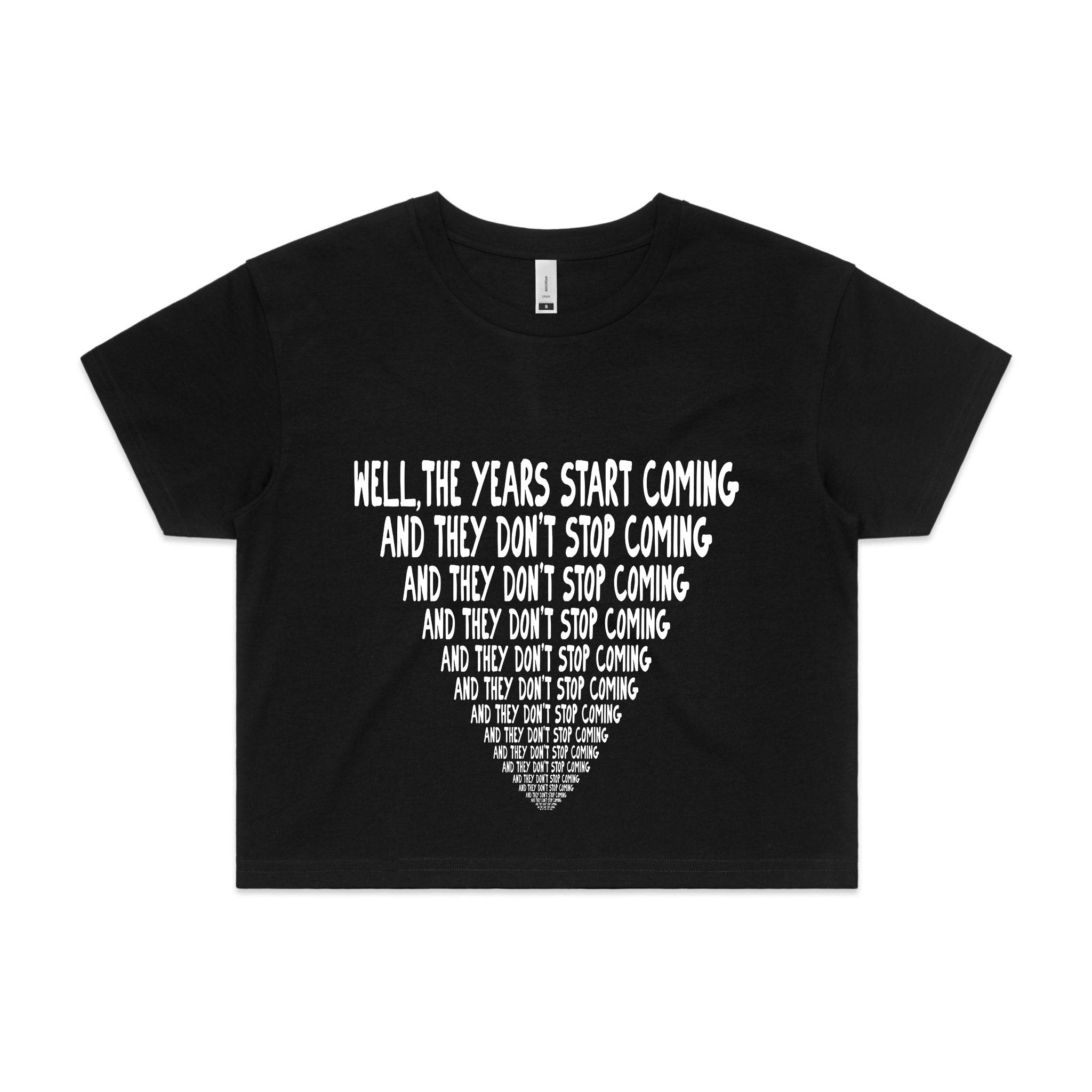 They Don't Stop Coming Tee
