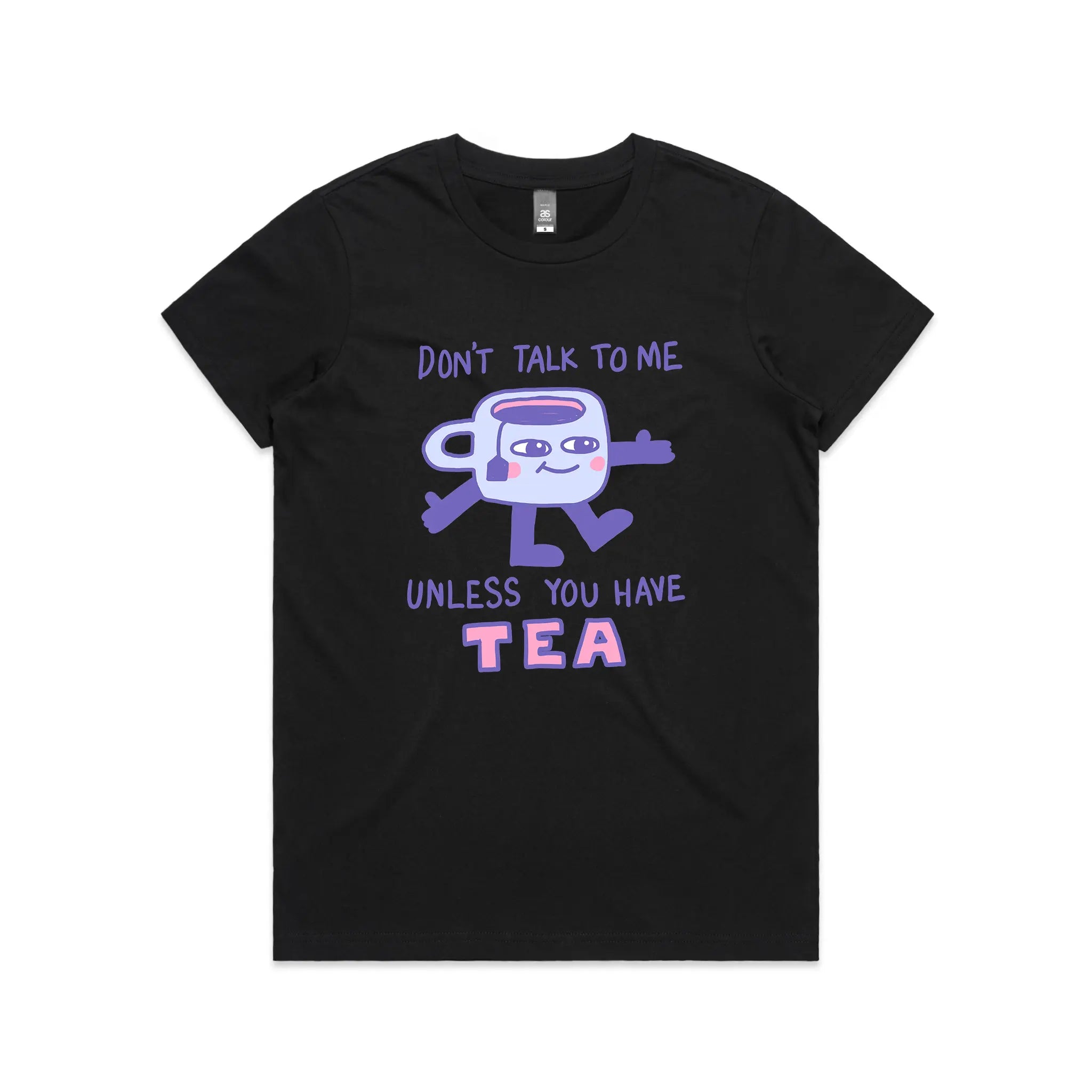 Unless You Have Tea Tee