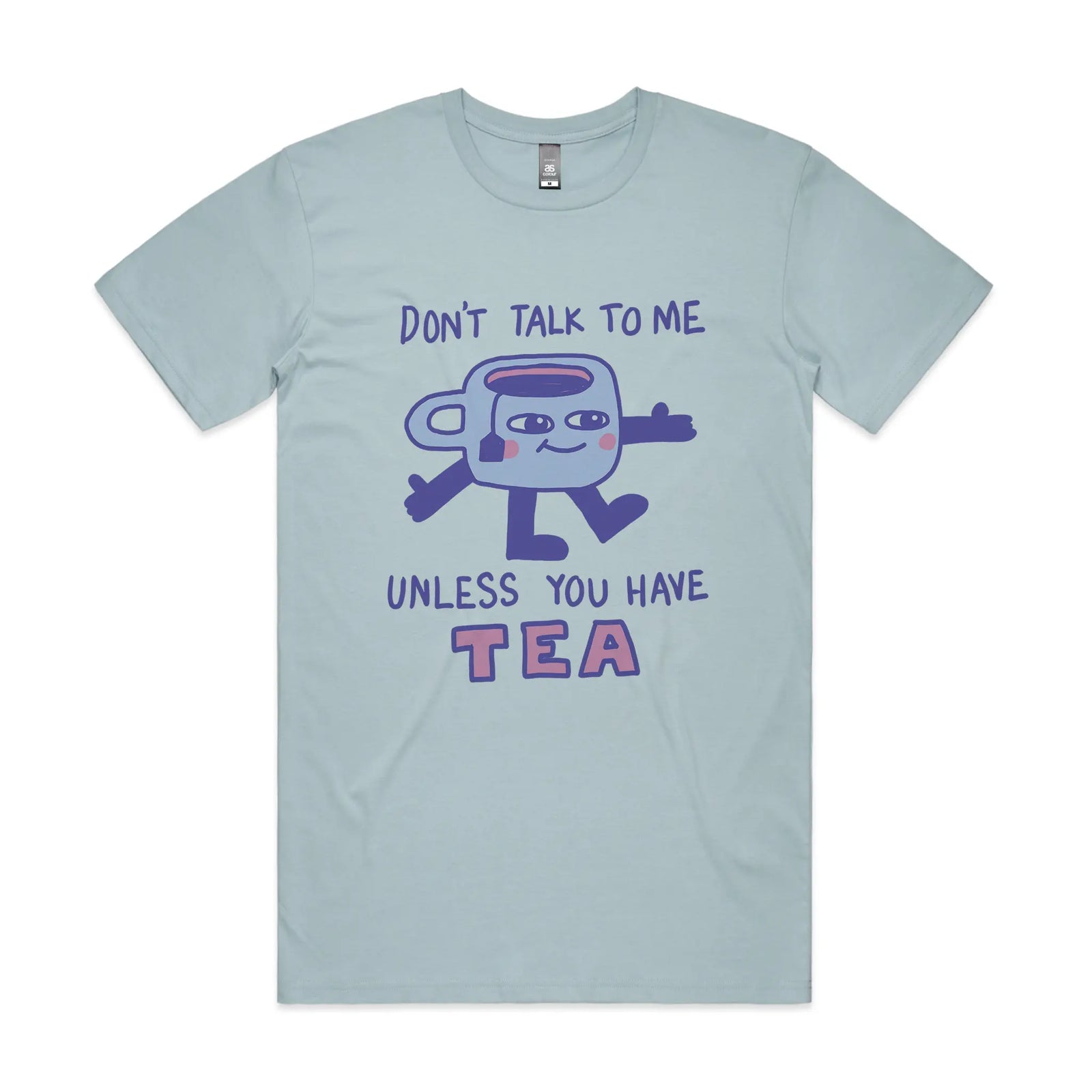 Unless You Have Tea Tee