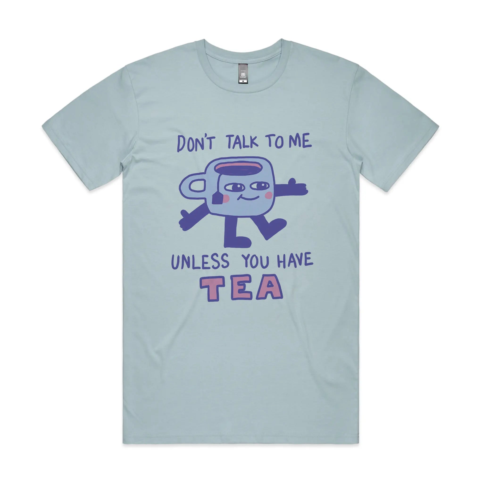 Unless You Have Tea Tee