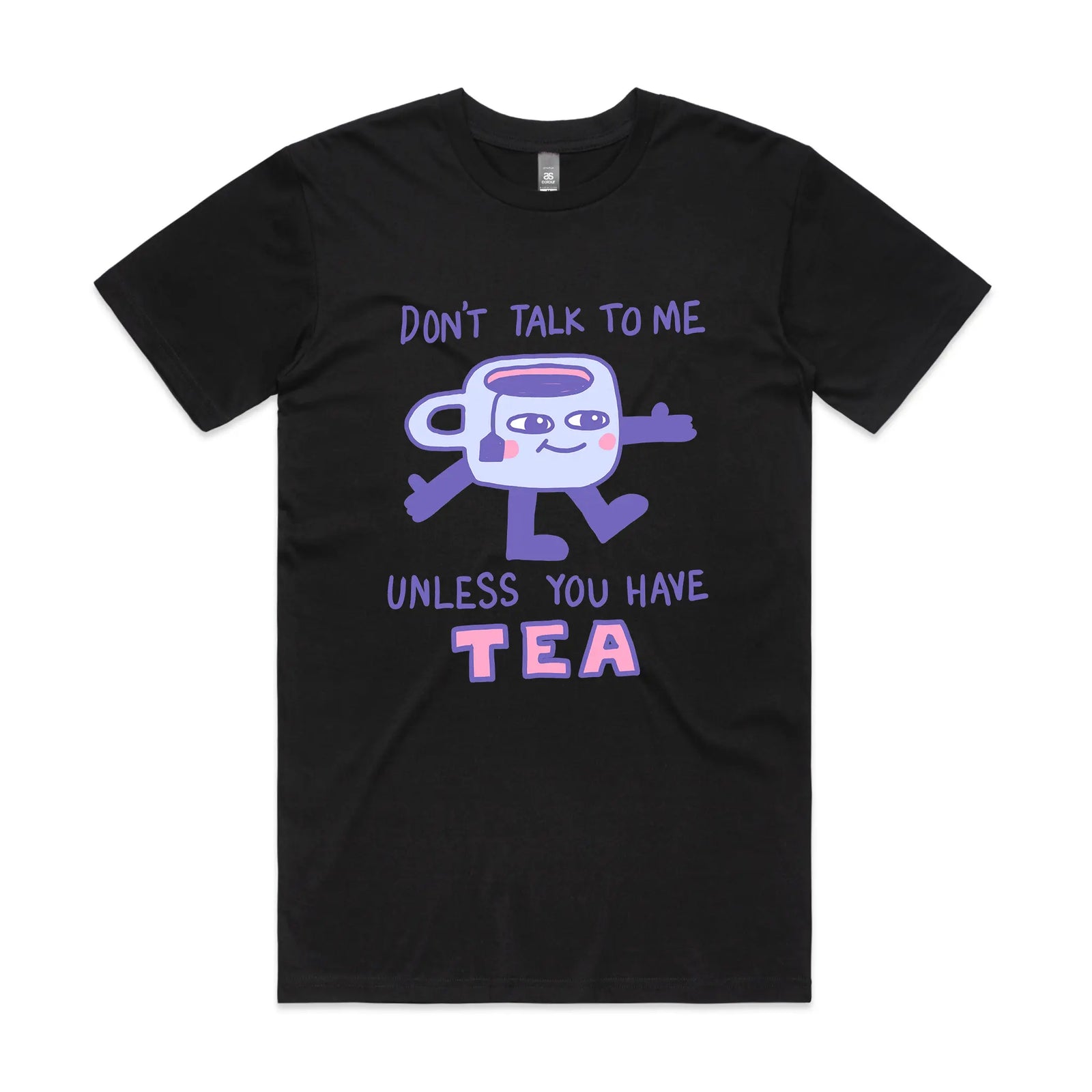 Unless You Have Tea Tee