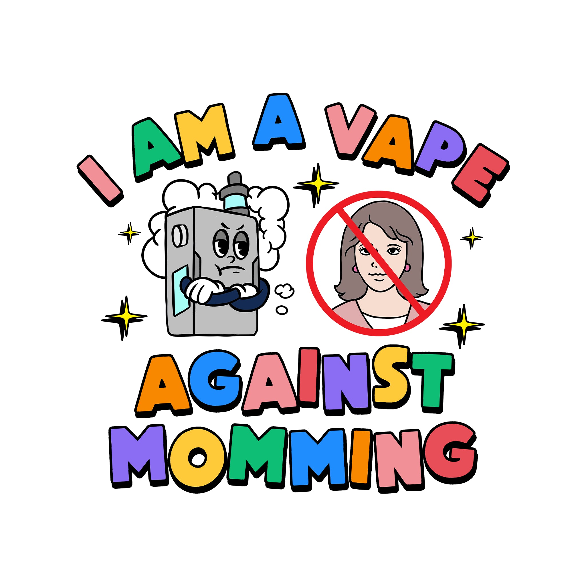 Vape Against Momming Tee