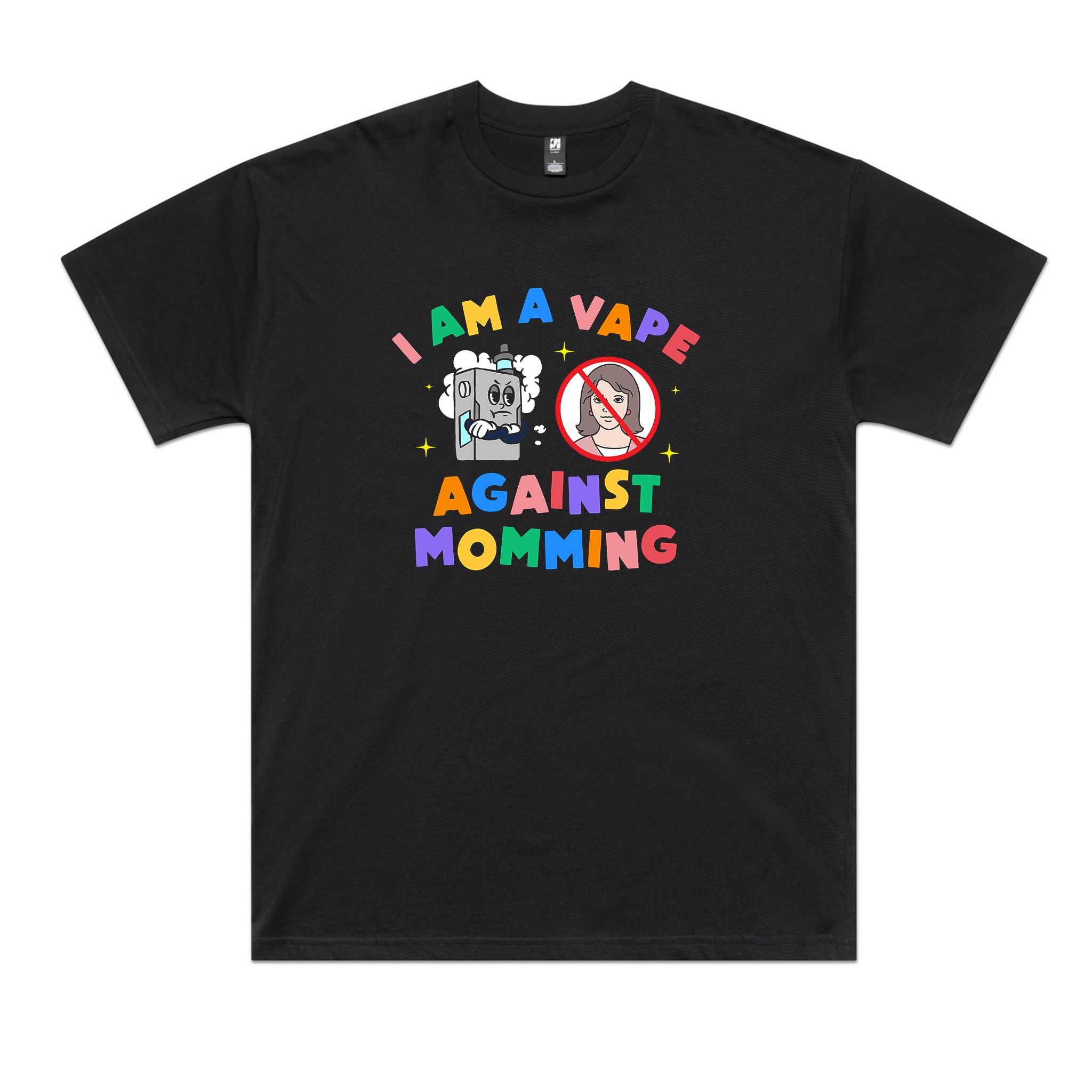 Vape Against Momming Tee