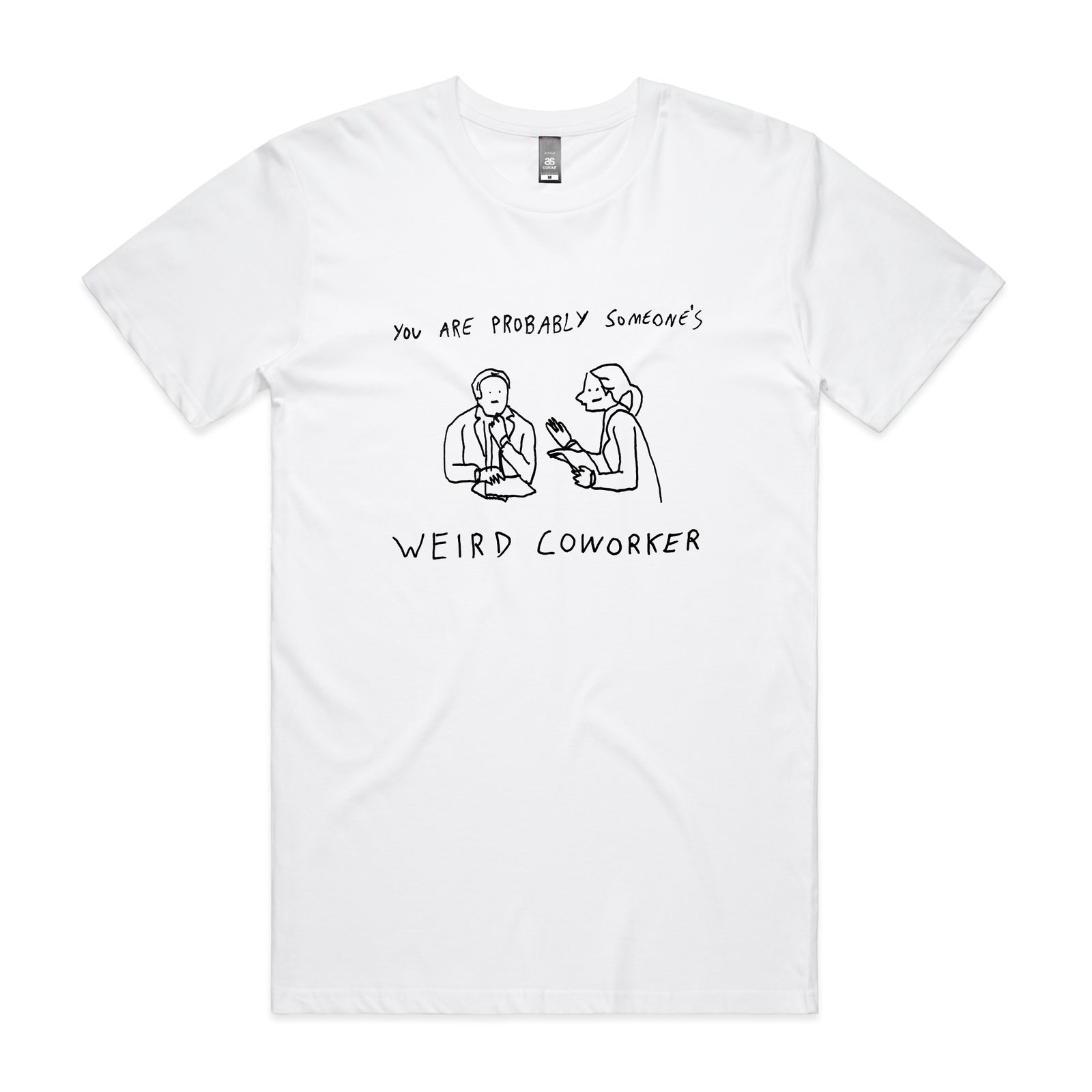 Weird Coworker Tee