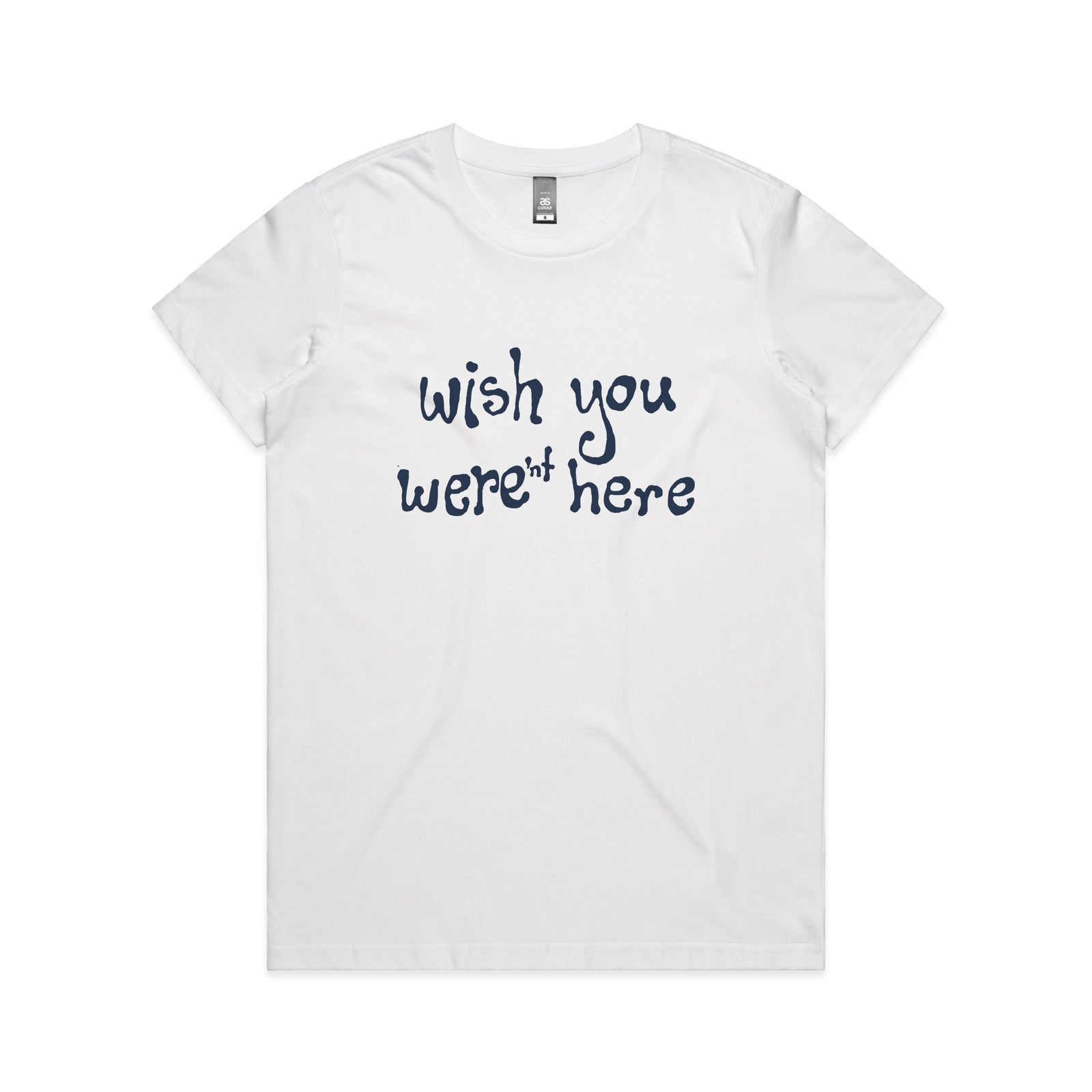 Wish You Weren't Here Tee