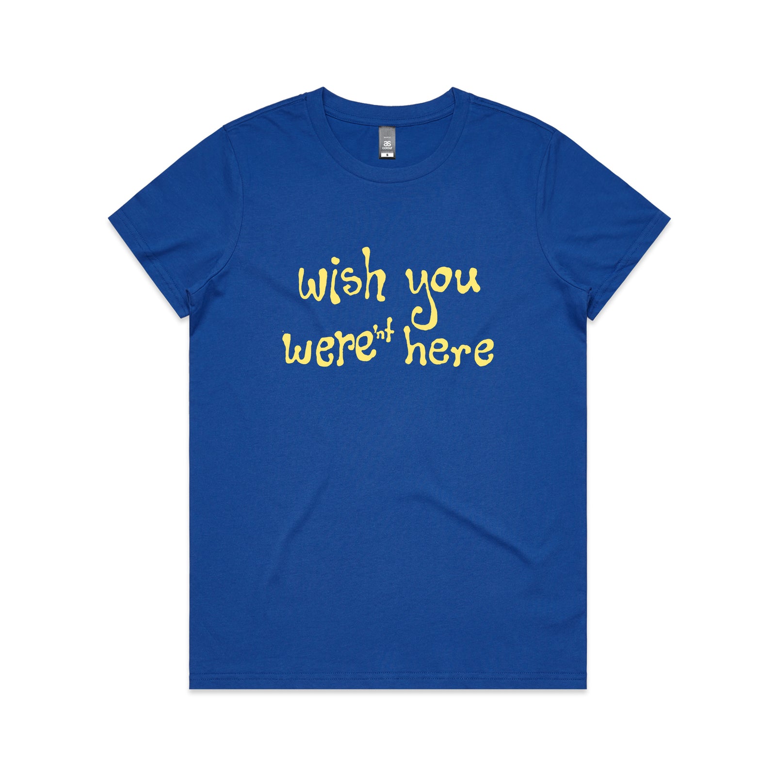 Wish You Weren't Here Tee