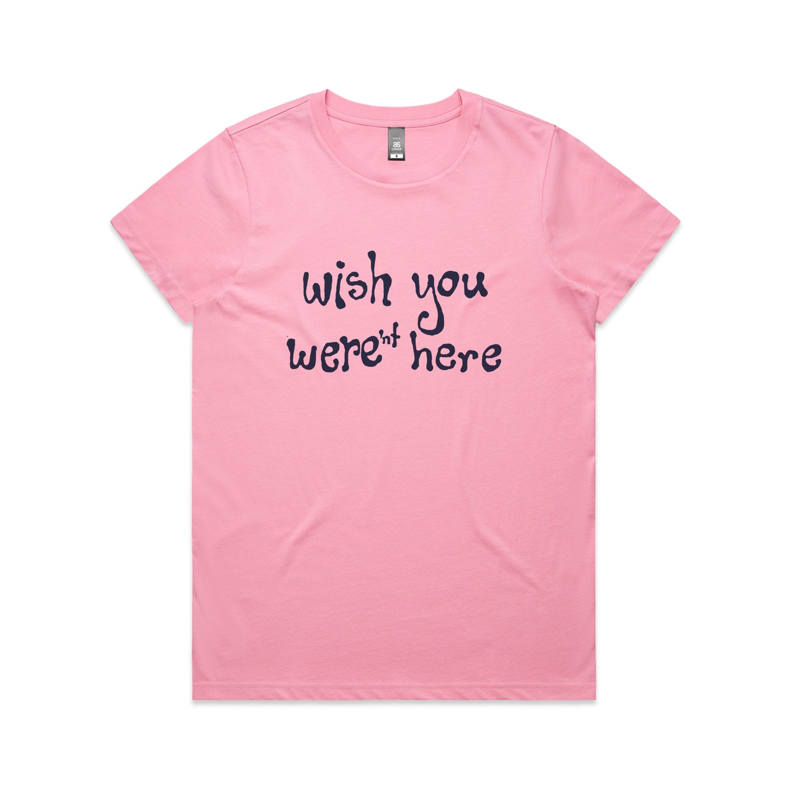 Wish You Weren't Here Tee