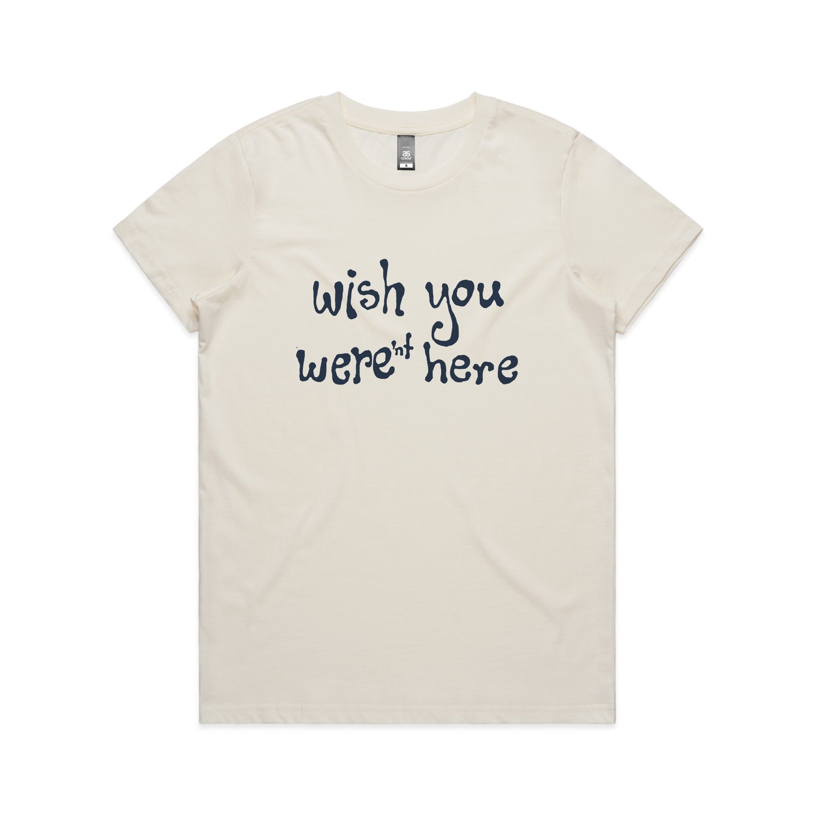 Wish You Weren't Here Tee