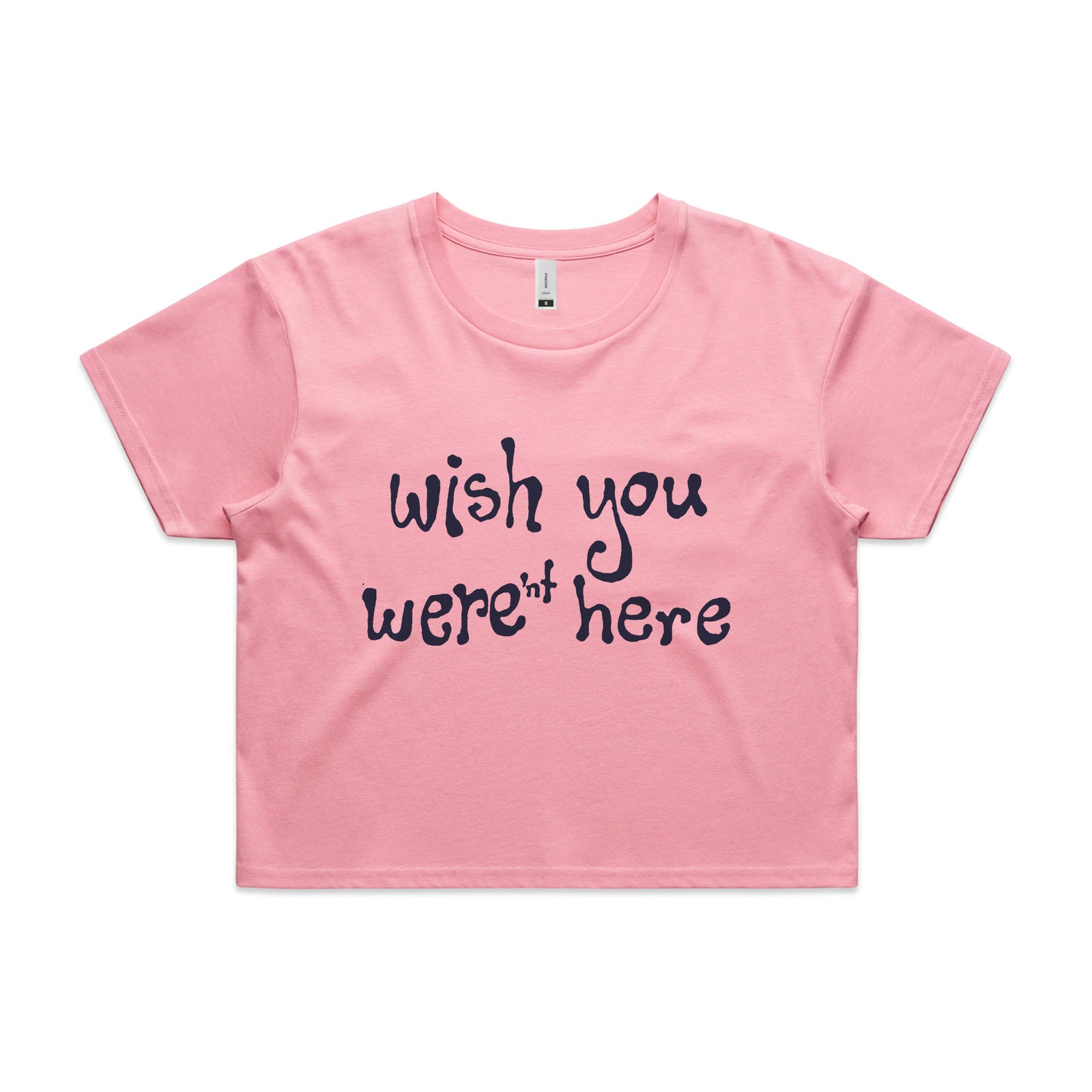 Wish You Weren't Here Tee