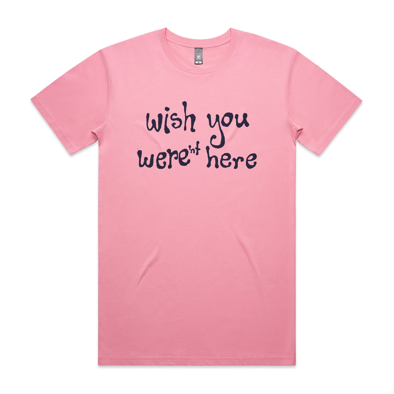 Wish You Weren't Here Tee