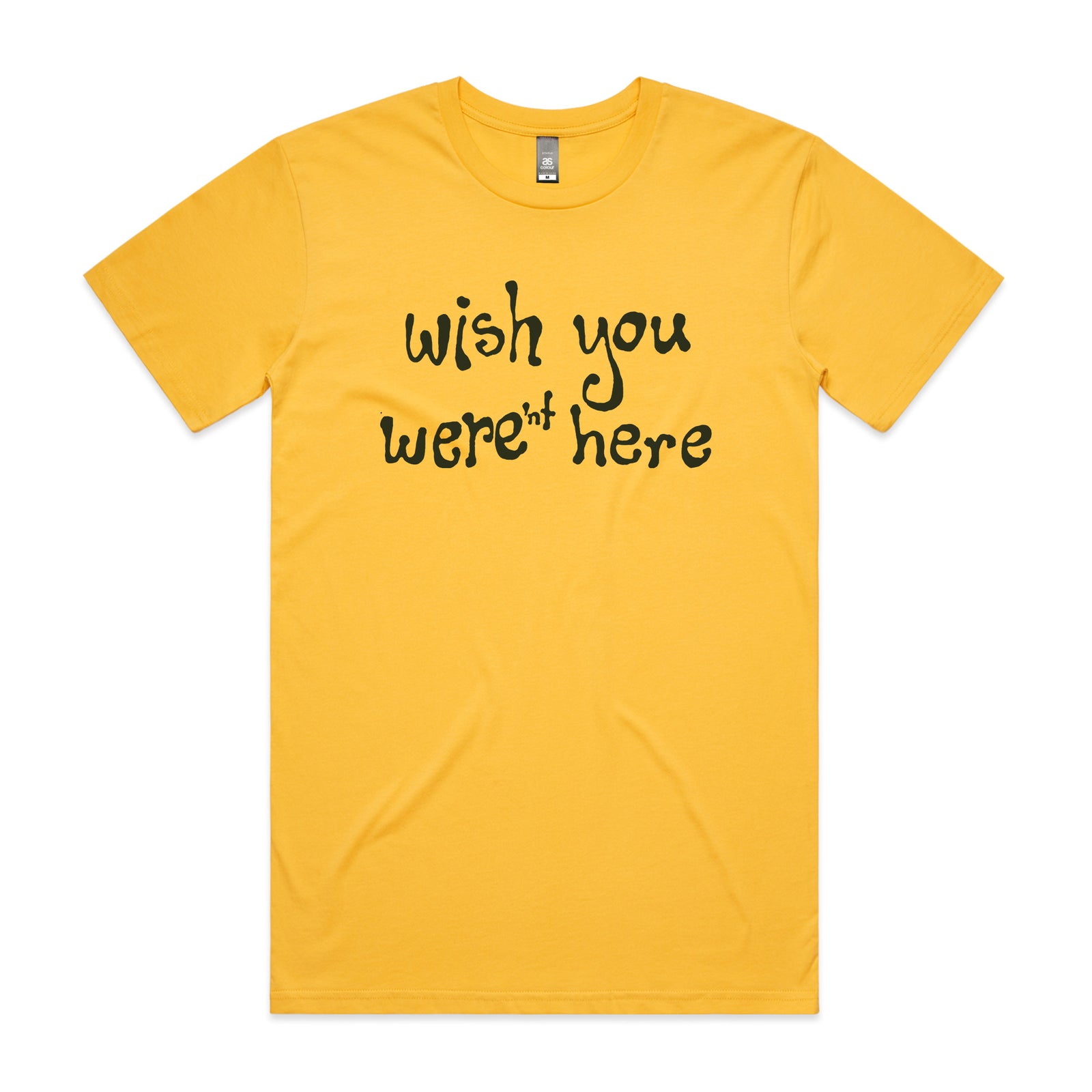 Wish You Weren't Here Tee