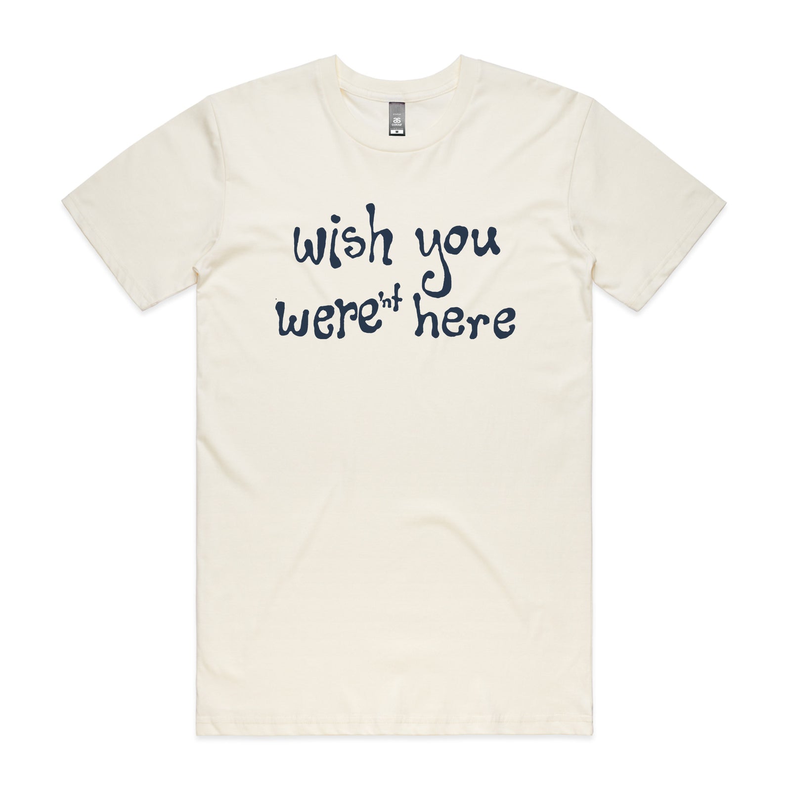 Wish You Weren't Here Tee
