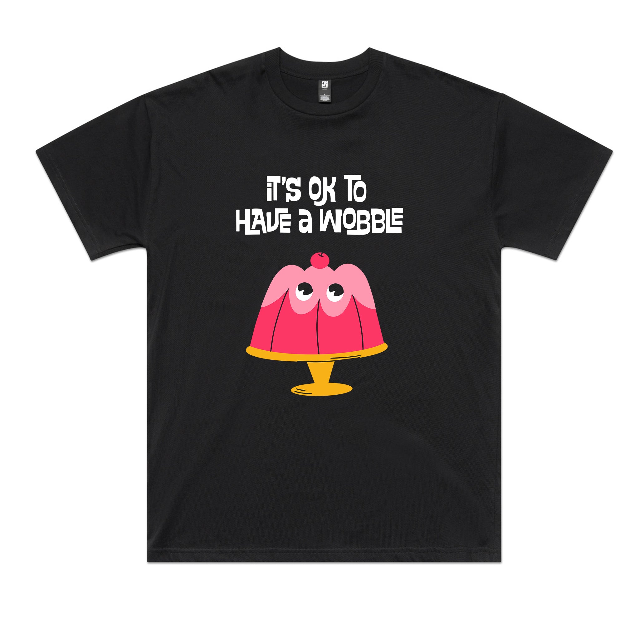 Have A Wobble Tee