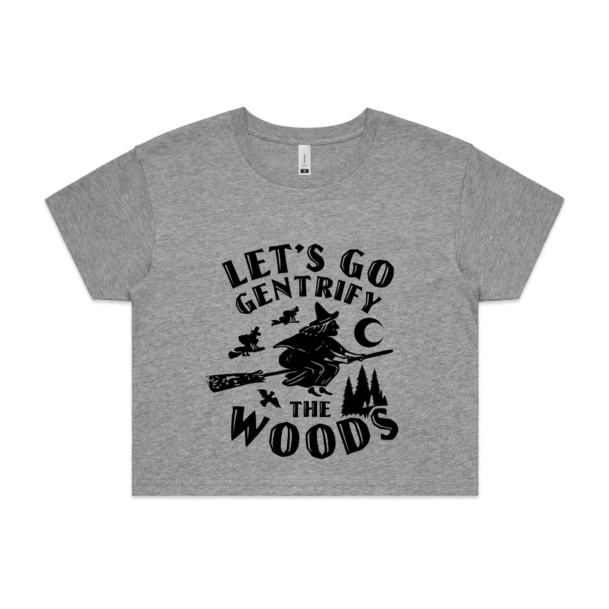 Gentrify The Woods Tee
