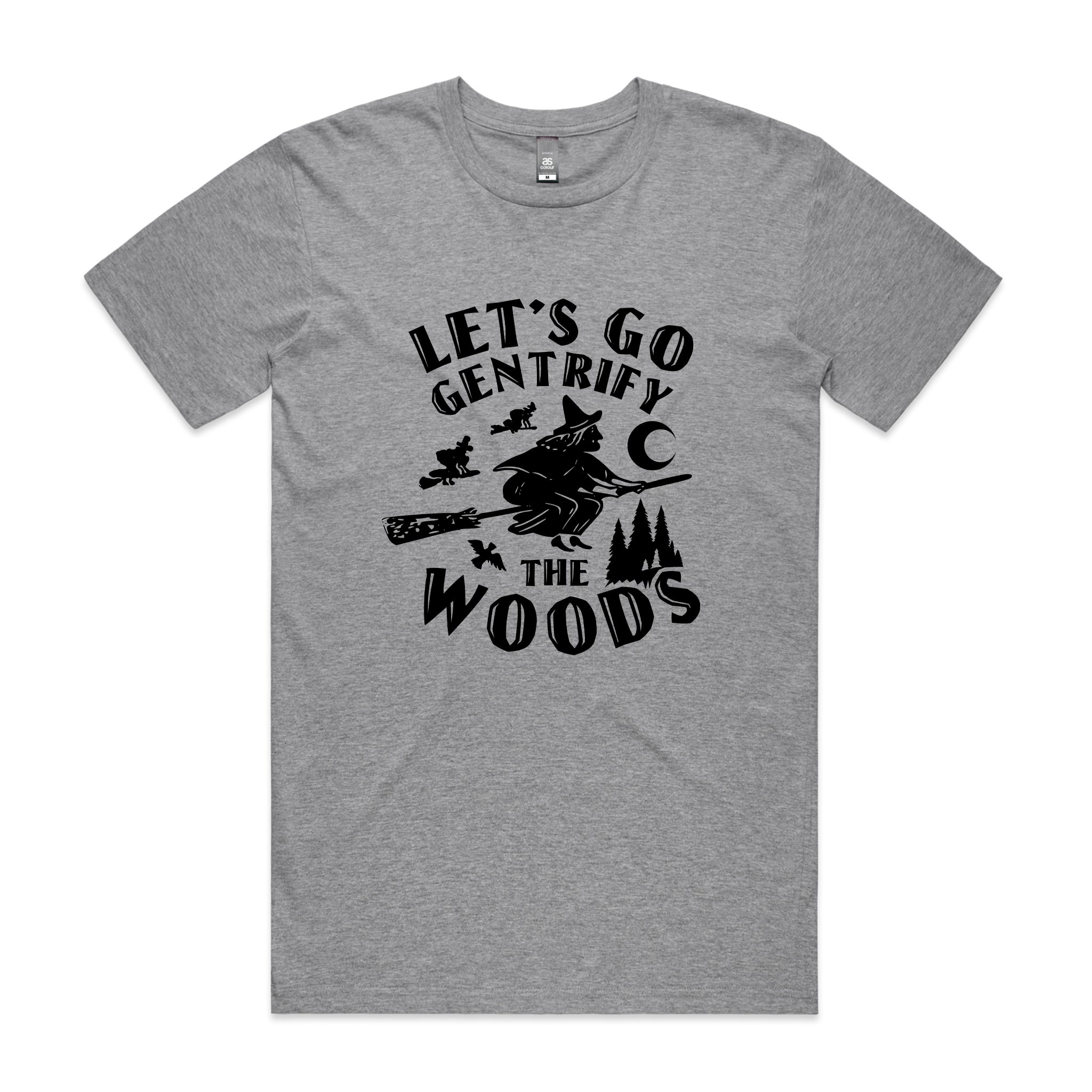 Gentrify The Woods Tee