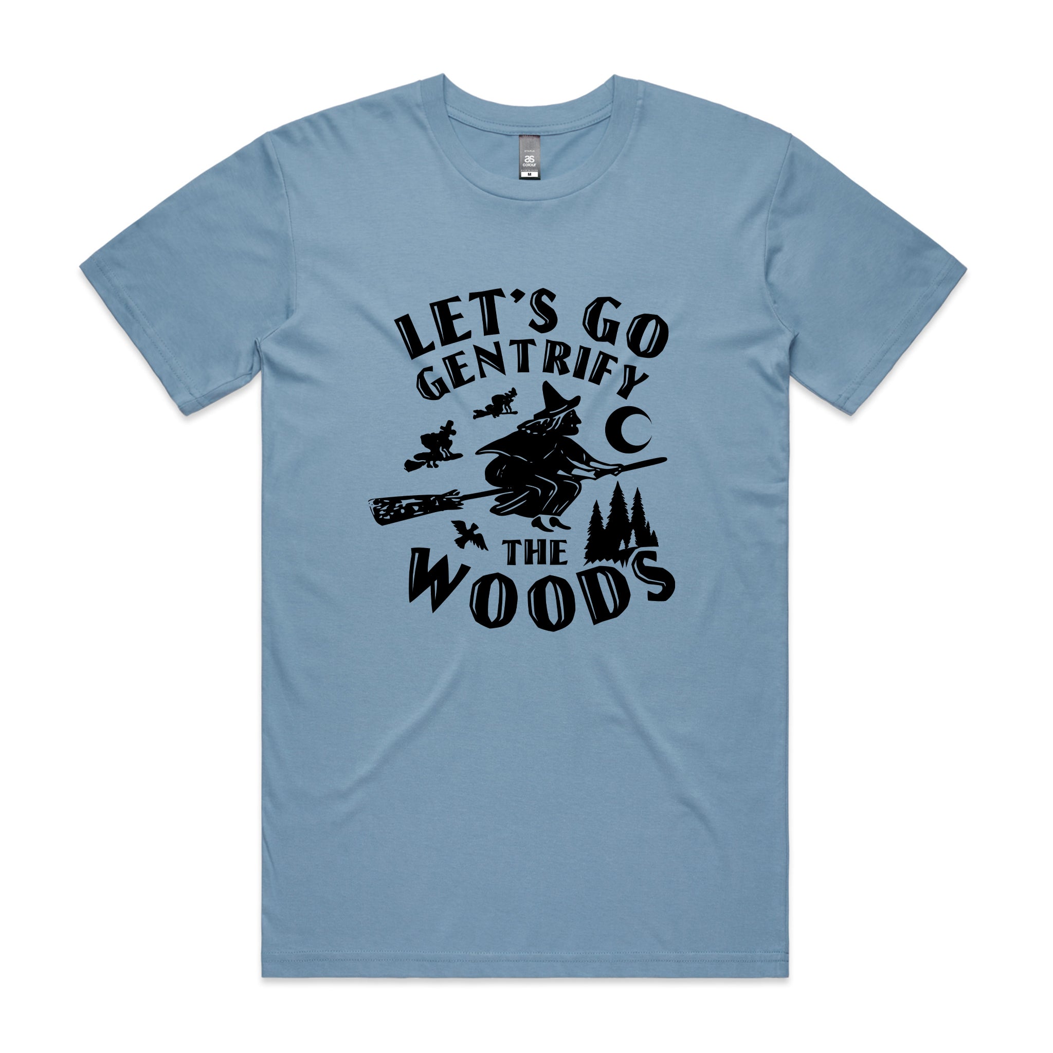 Gentrify The Woods Tee