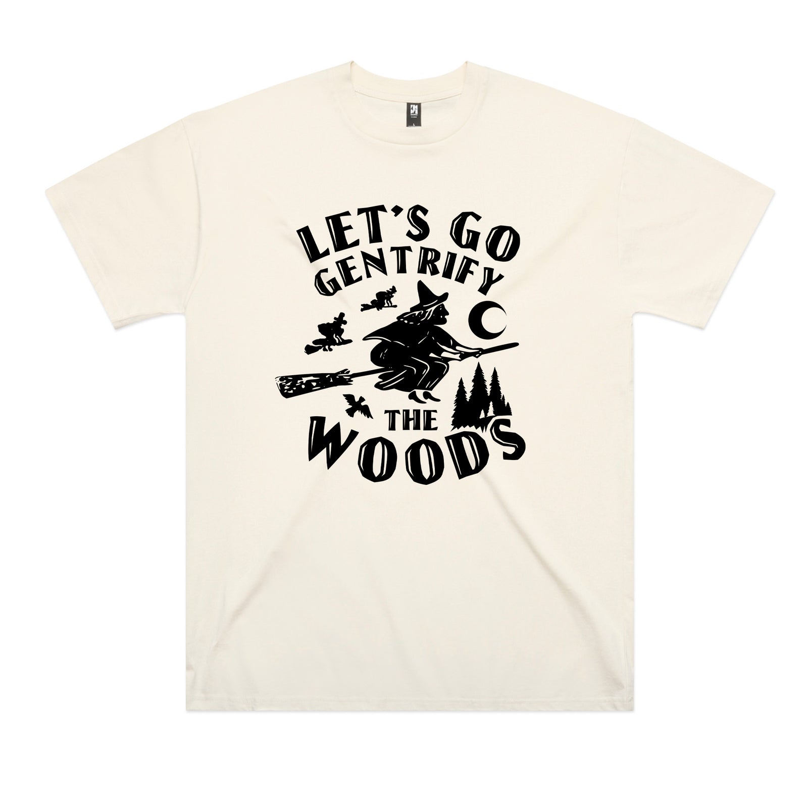 Gentrify The Woods Tee