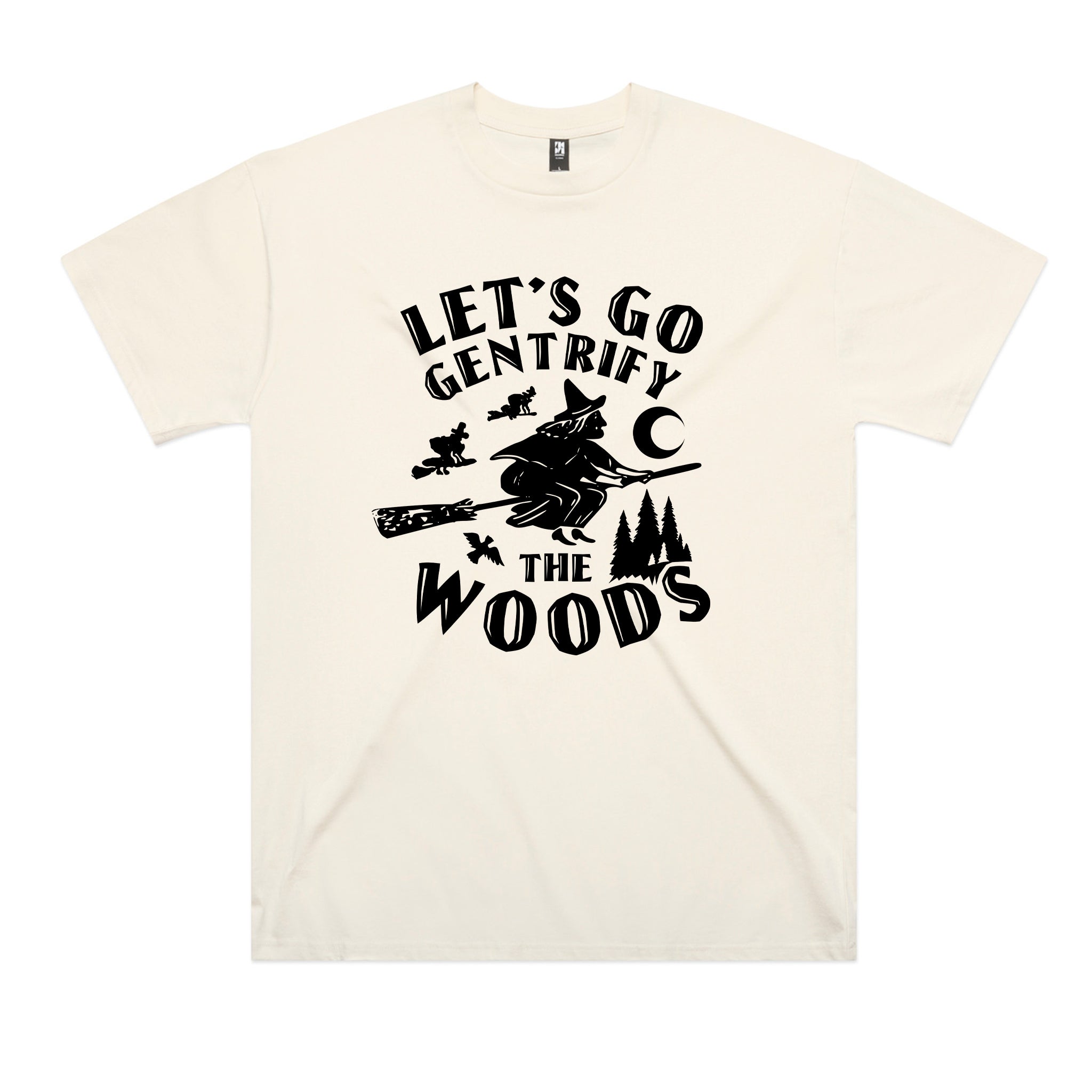 Gentrify The Woods Tee
