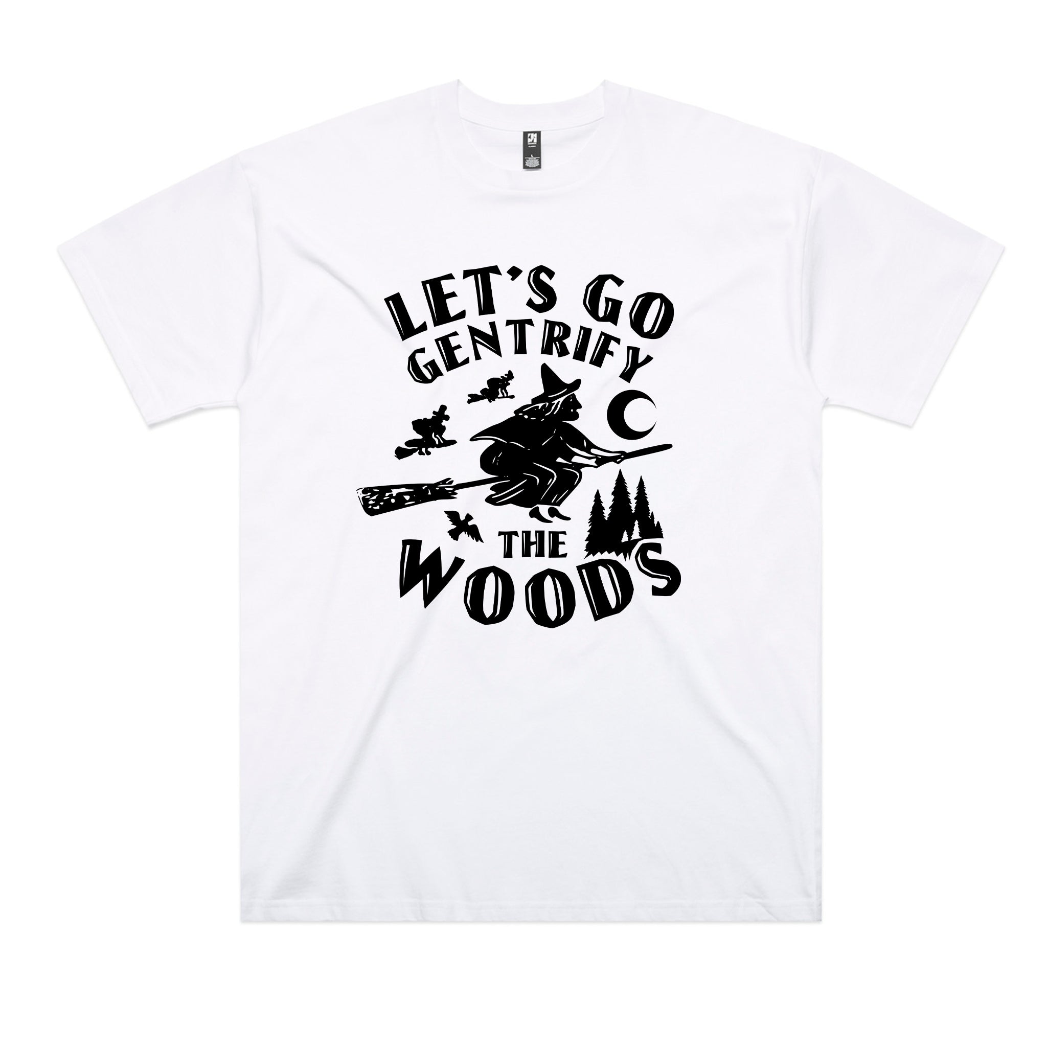 Gentrify The Woods Tee
